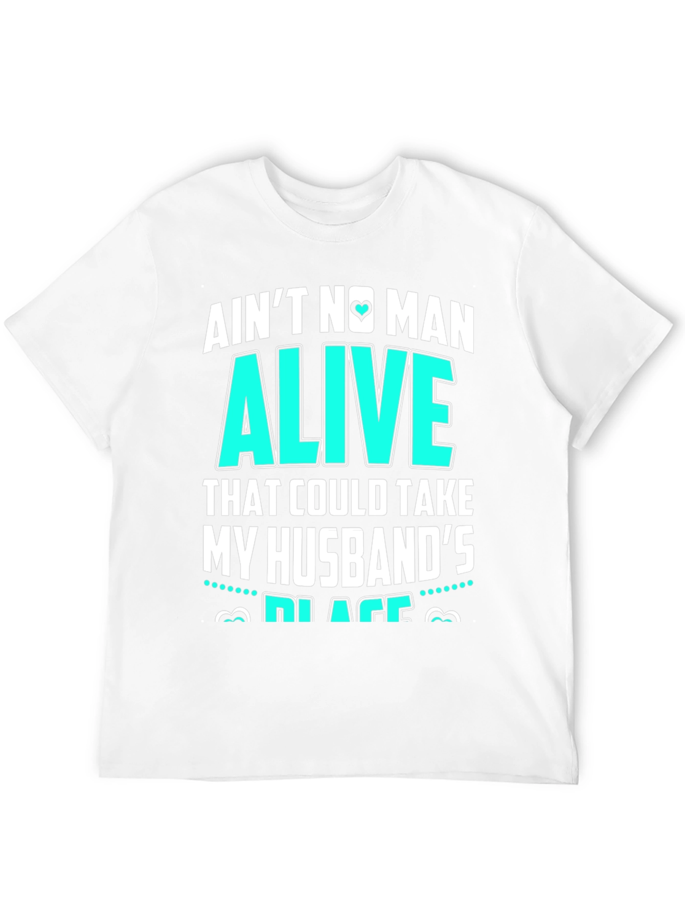 Black Ain't No Man Alive Husband's Place T-Shirt view 12