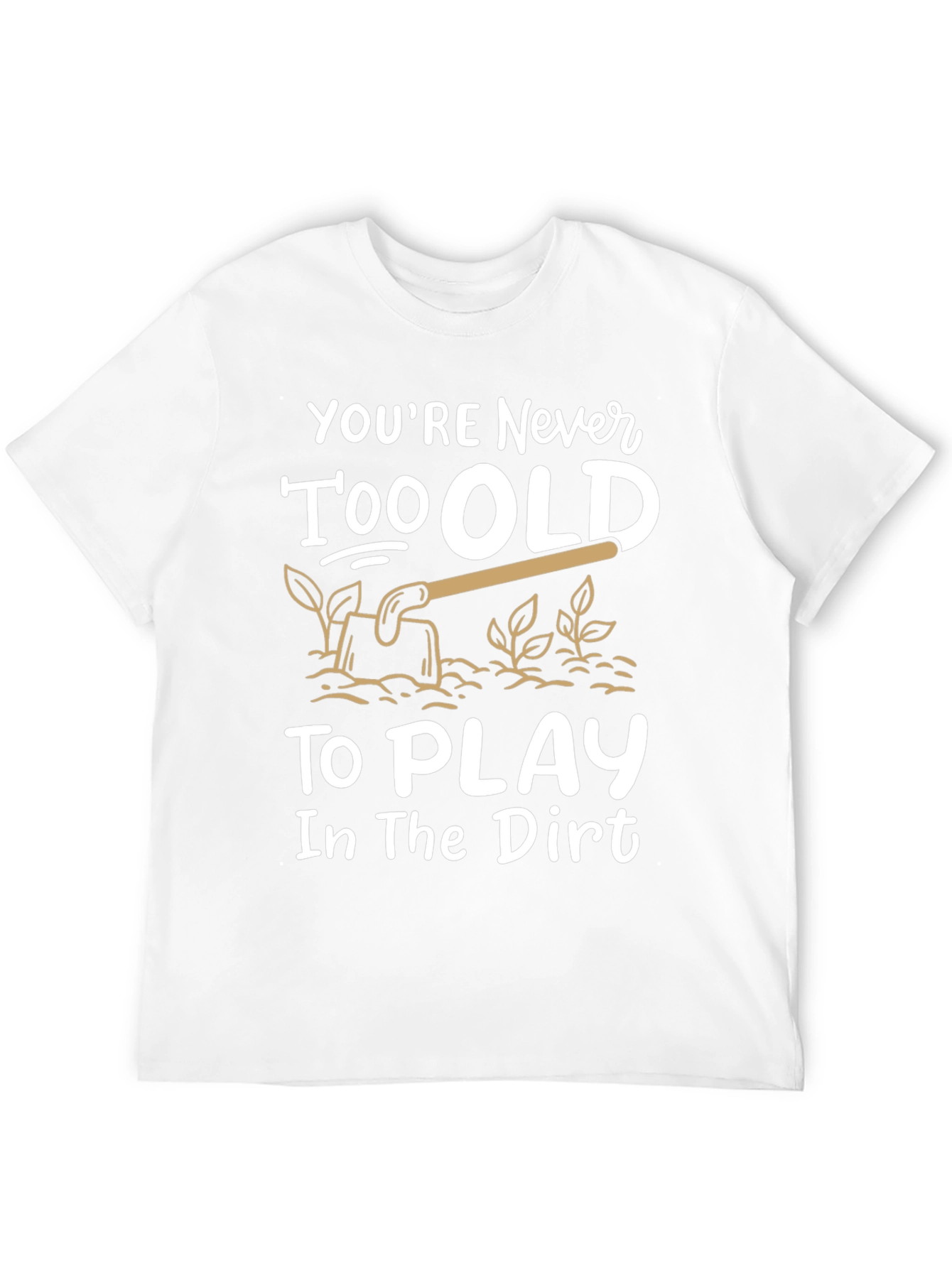 Black Never Too Old T-Shirt - Play in the Dirt view 12