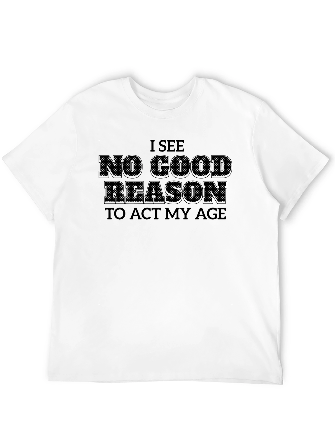 Black I See No Good Reason Funny Graphic T-Shirt view 12