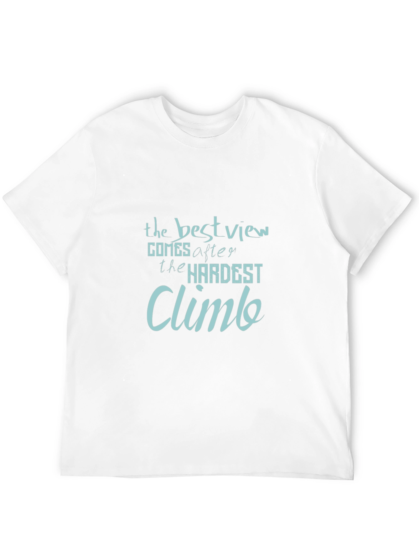 Black Inspirational Quote Graphic Tee: The Best View Climb view 12