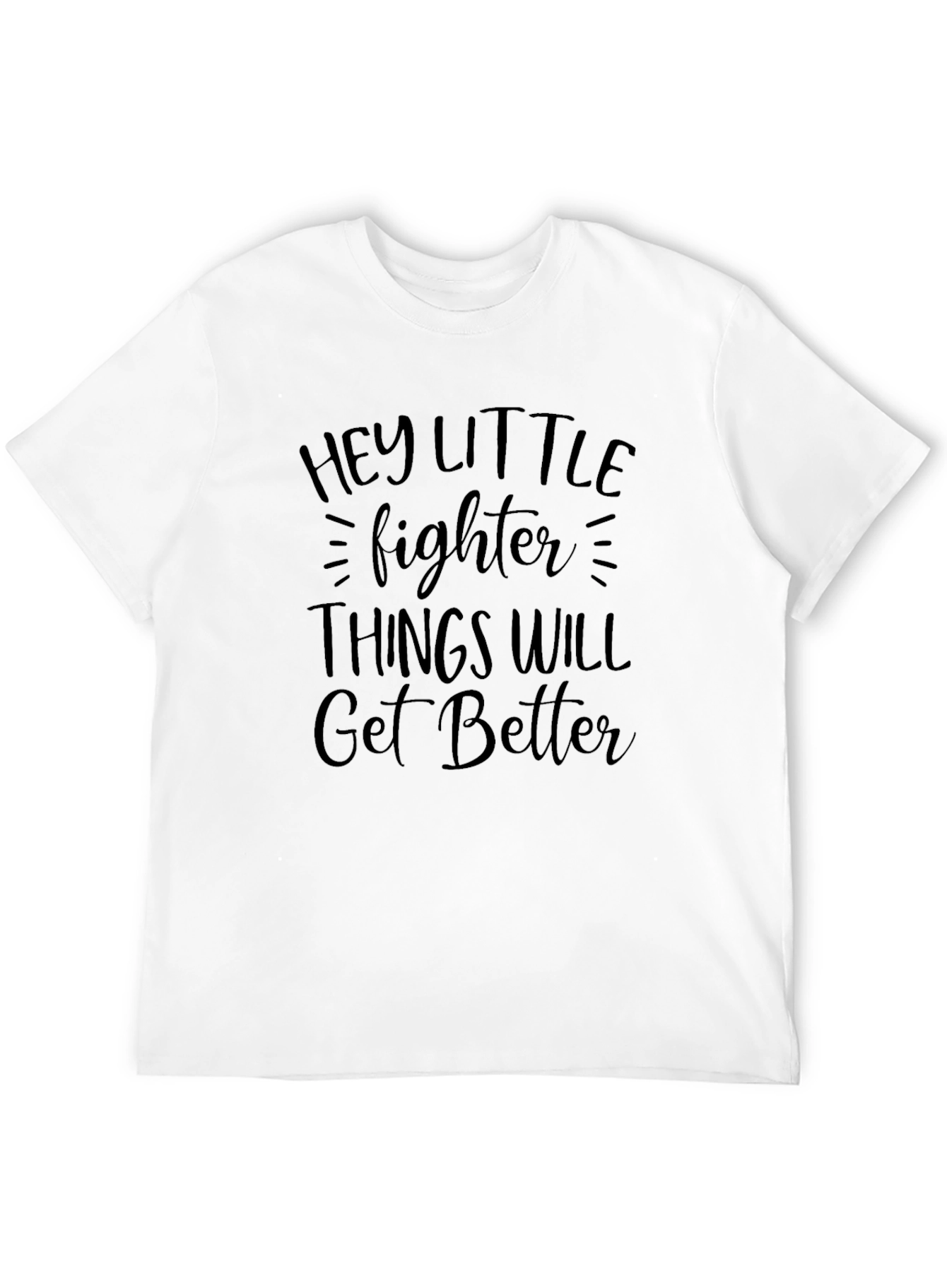 Black Hey Little Fighter Motivational T-Shirt view 12