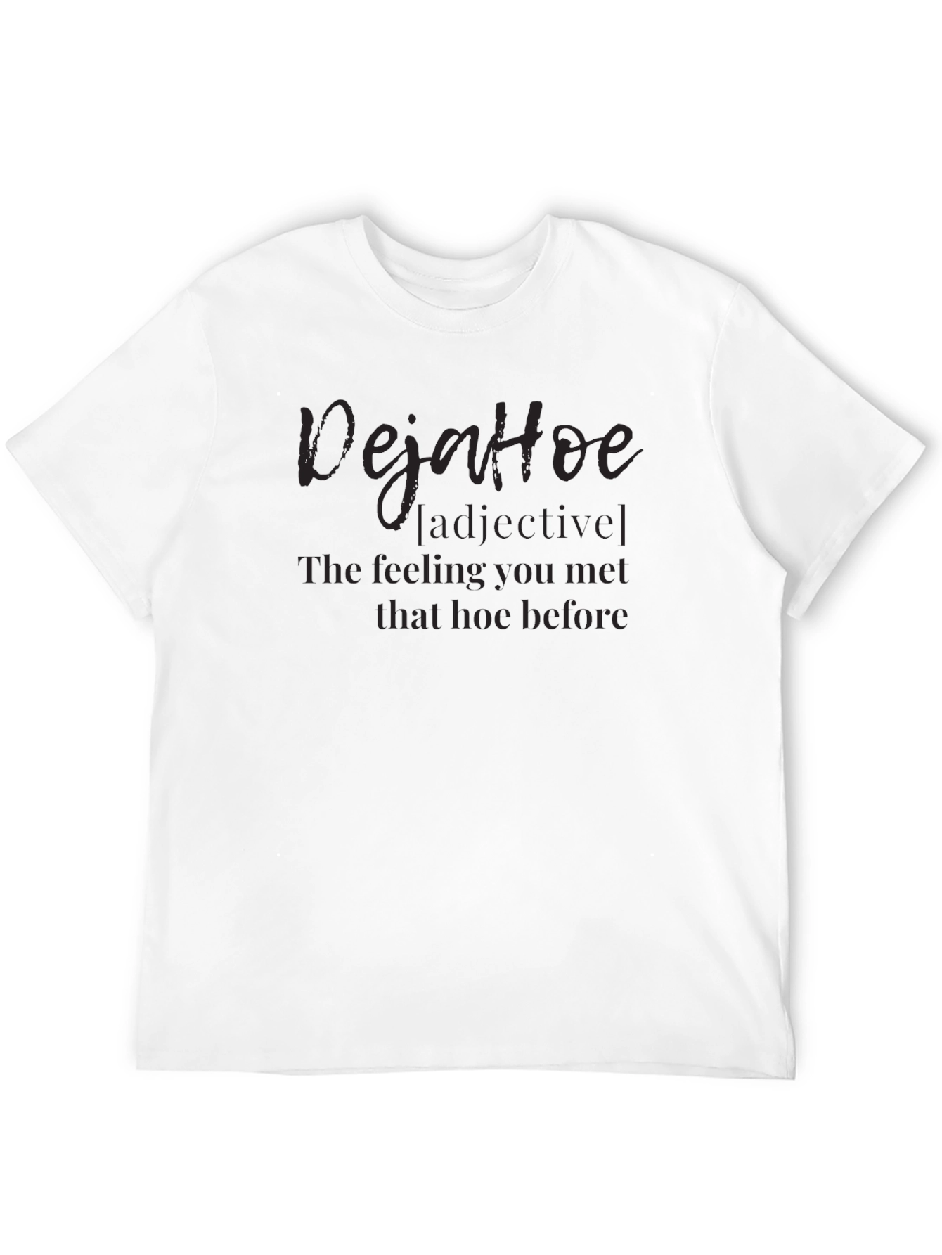 Black DejaHoe Funny Graphic T-Shirt view 12
