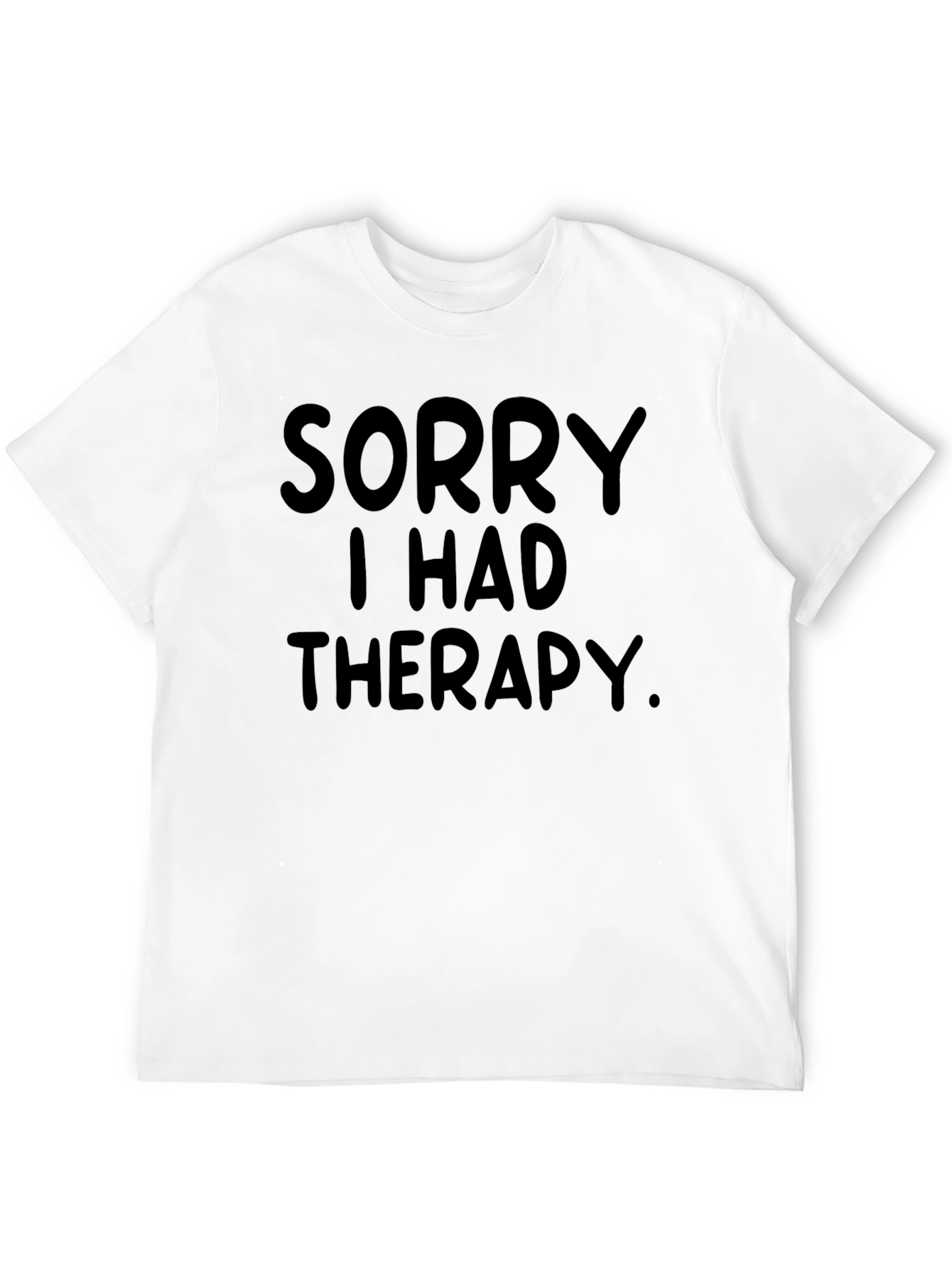 Black Sorry I Had Therapy T-Shirt - Funny Mental Health Tee view 12