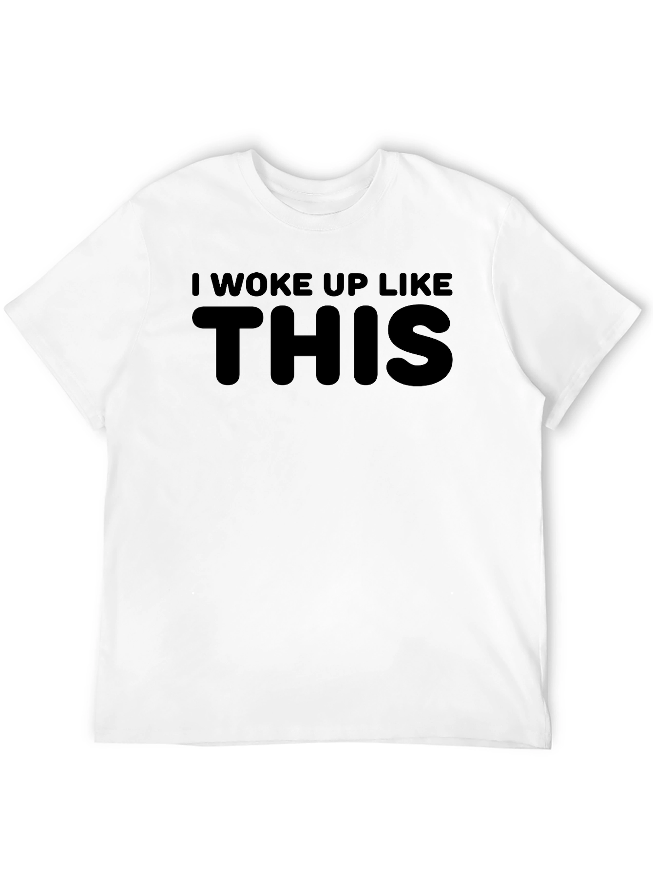 Black I Woke Up Like This T-Shirt - Comfy Casual Tee view 12