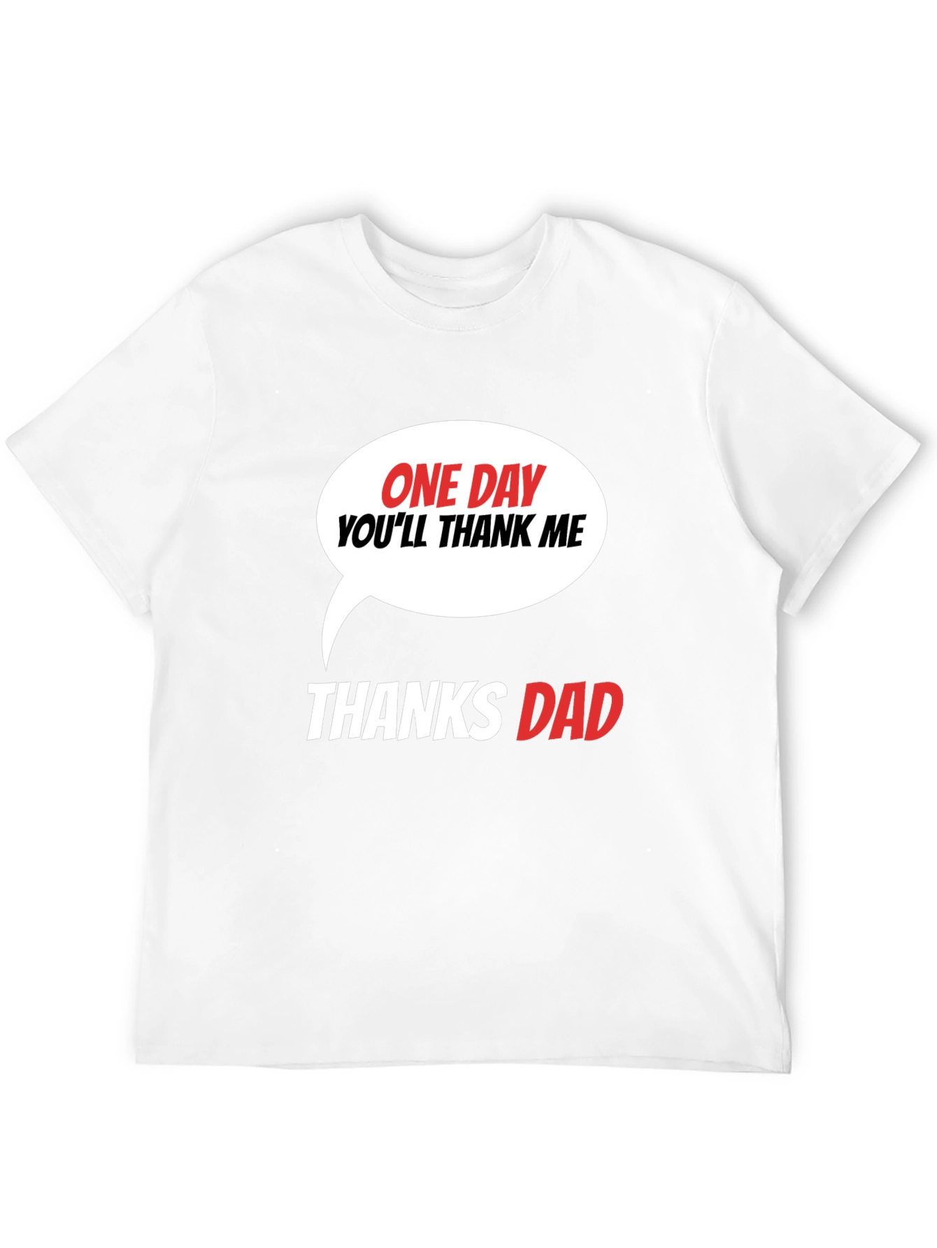 Black Funny Dad T-Shirt - One Day You'll Thank Me view 12
