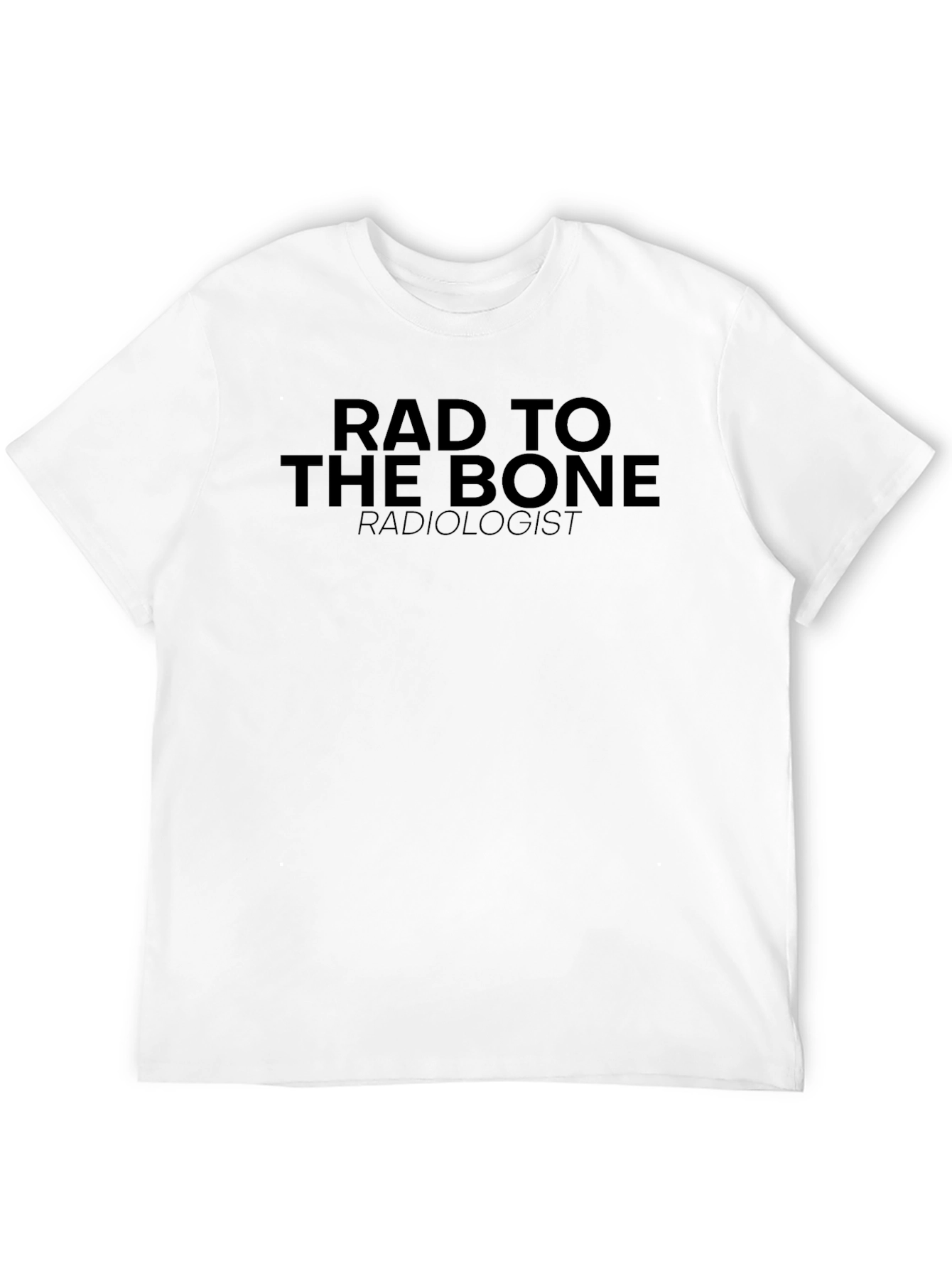 Black Rad to the Bone Radiologist T-Shirt view 12