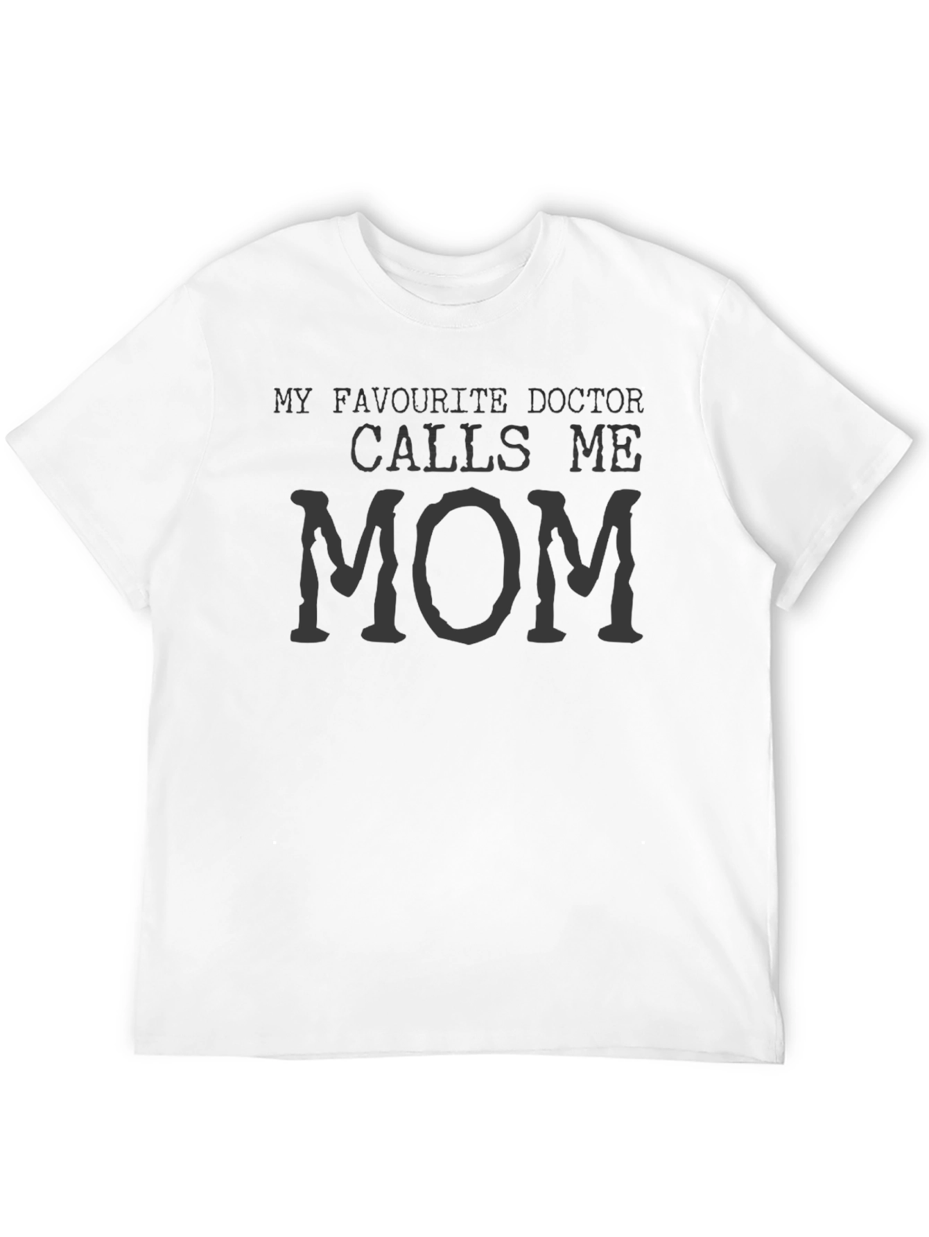 Black My Favorite Doctor Calls Me Mom T-Shirt view 12