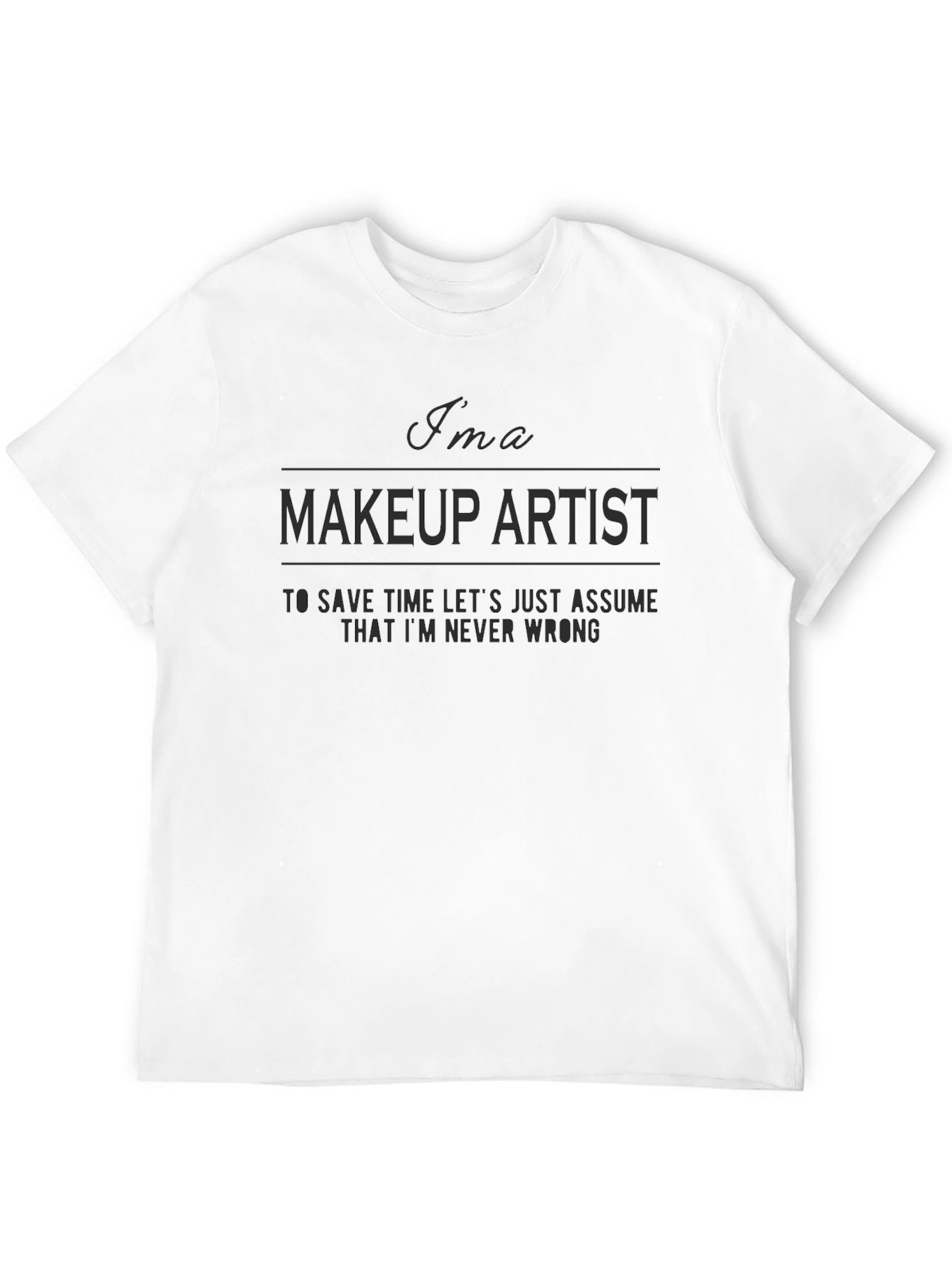 Black Makeup Artist Never Wrong Graphic Tee view 12