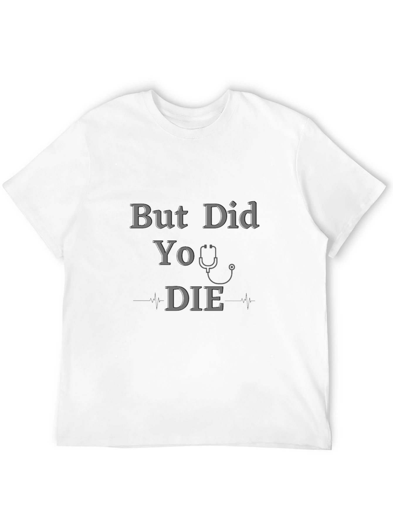 Black Funny But Did You Die Graphic T-Shirt view 12
