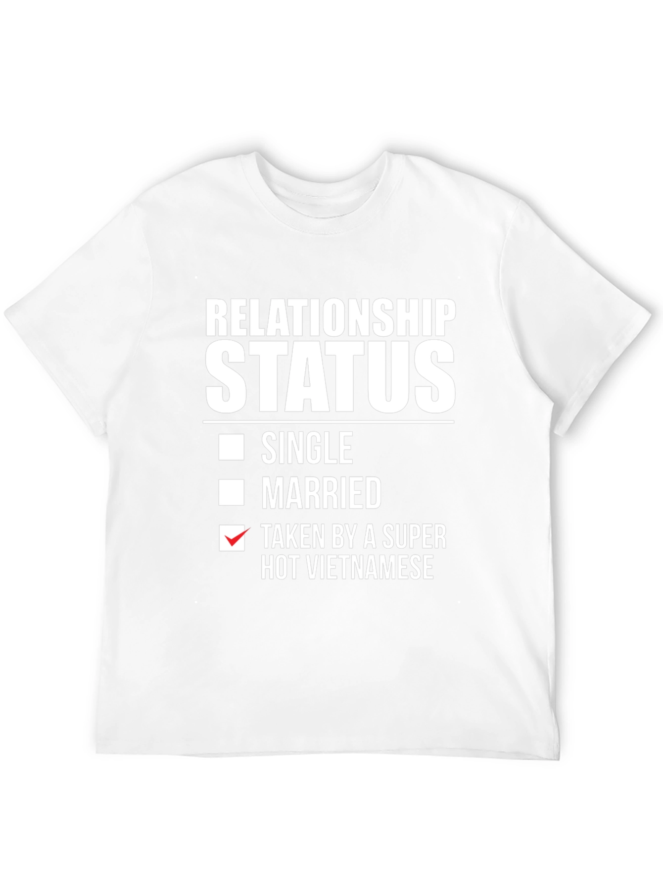 Black Relationship Status T-Shirt: Taken By Vietnamese view 12