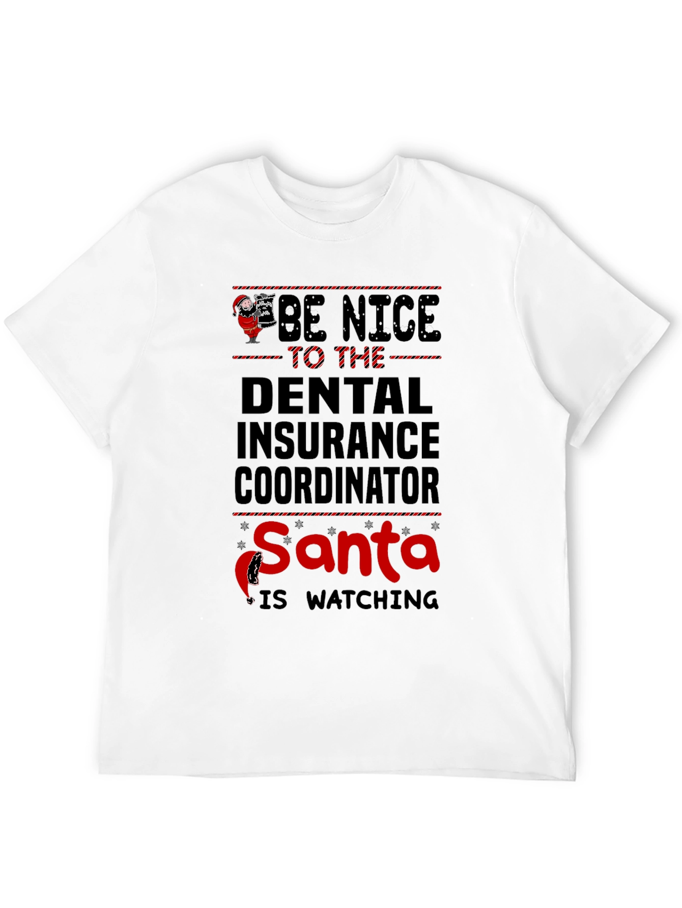 Black Be Nice to the Dental Insurance Coordinator Santa T-Shirt view 12