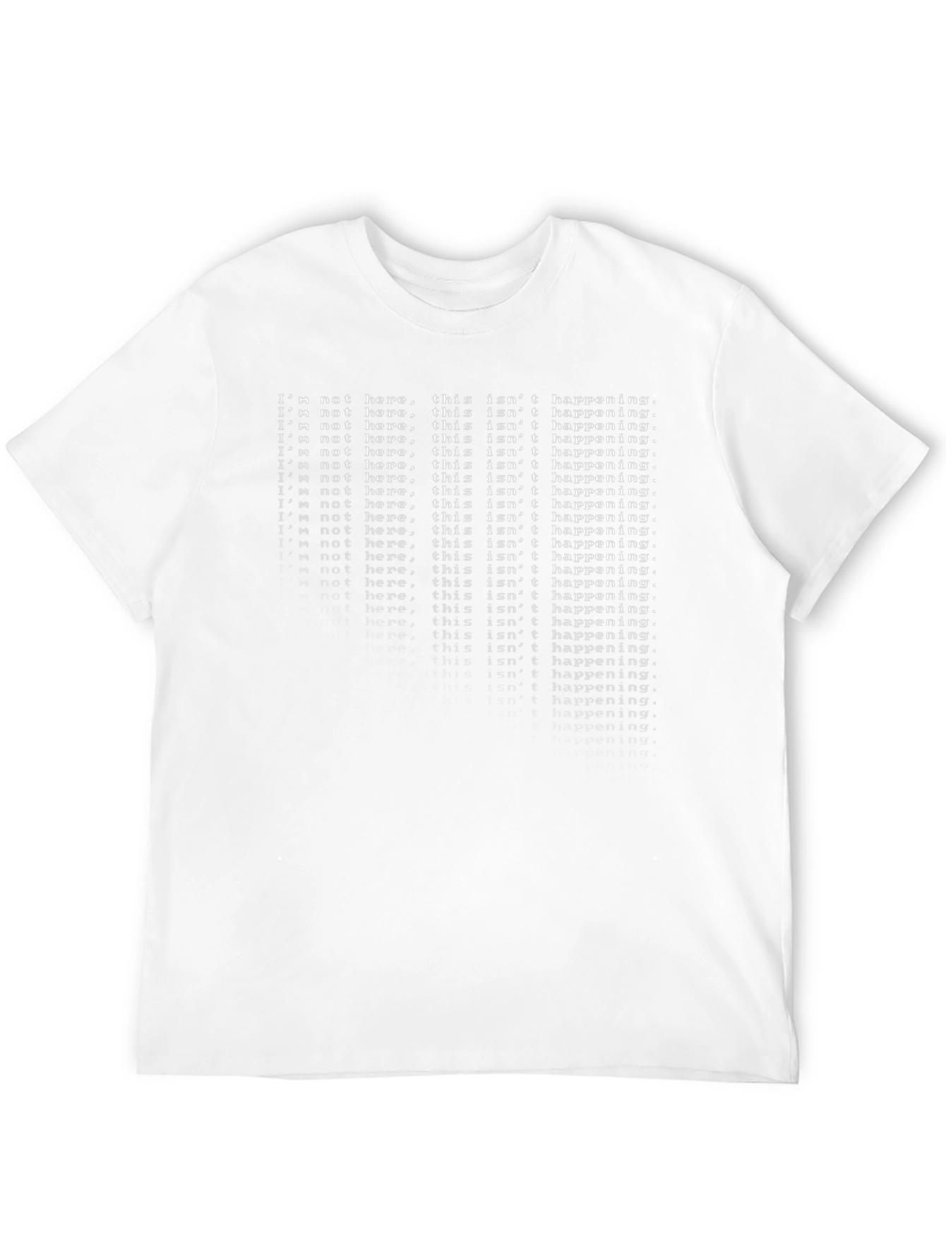 Black I'm Not Here T-Shirt - This Isn't Happening Graphic Tee view 12