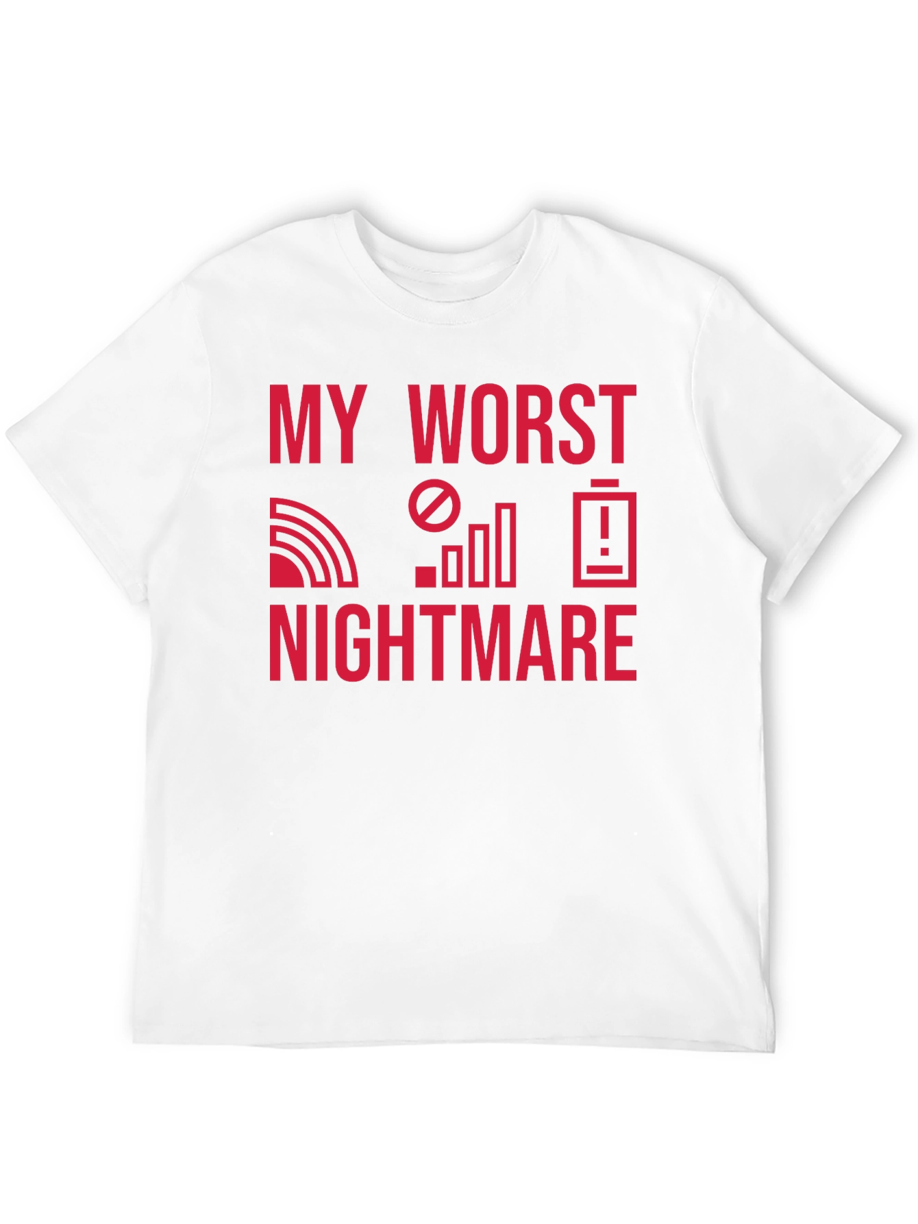 Black My Worst Nightmare T-Shirt - No Signal, No Battery! view 12