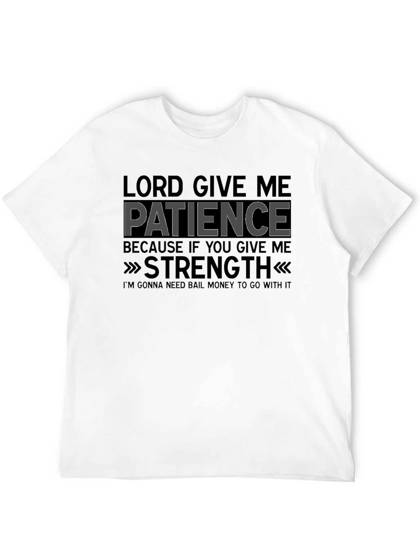 Black Lord Give Me Patience Funny Graphic T-Shirt view 12