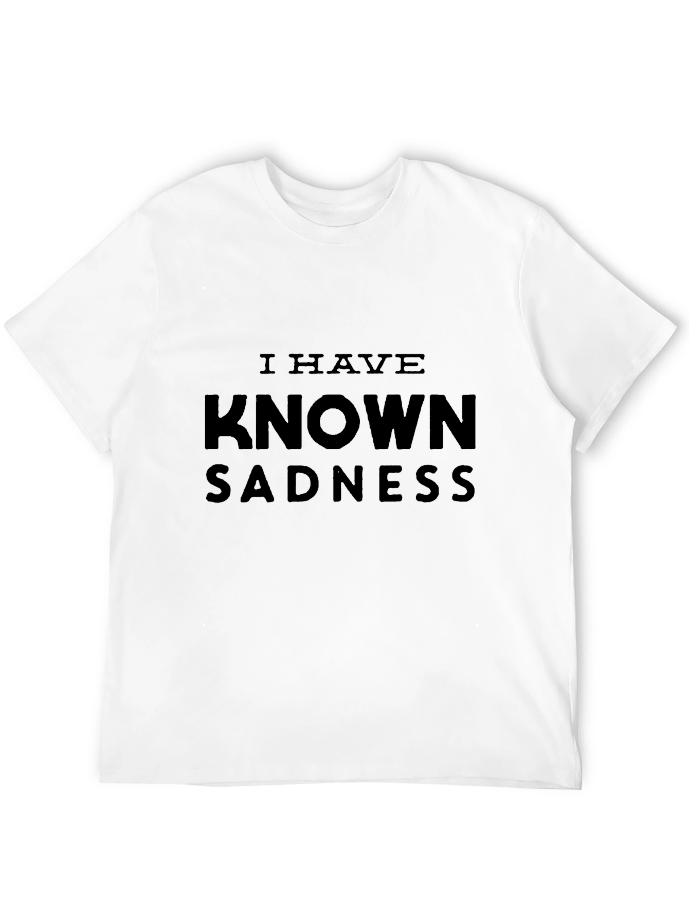 Black I Have Known Sadness - Graphic T-Shirt view 12