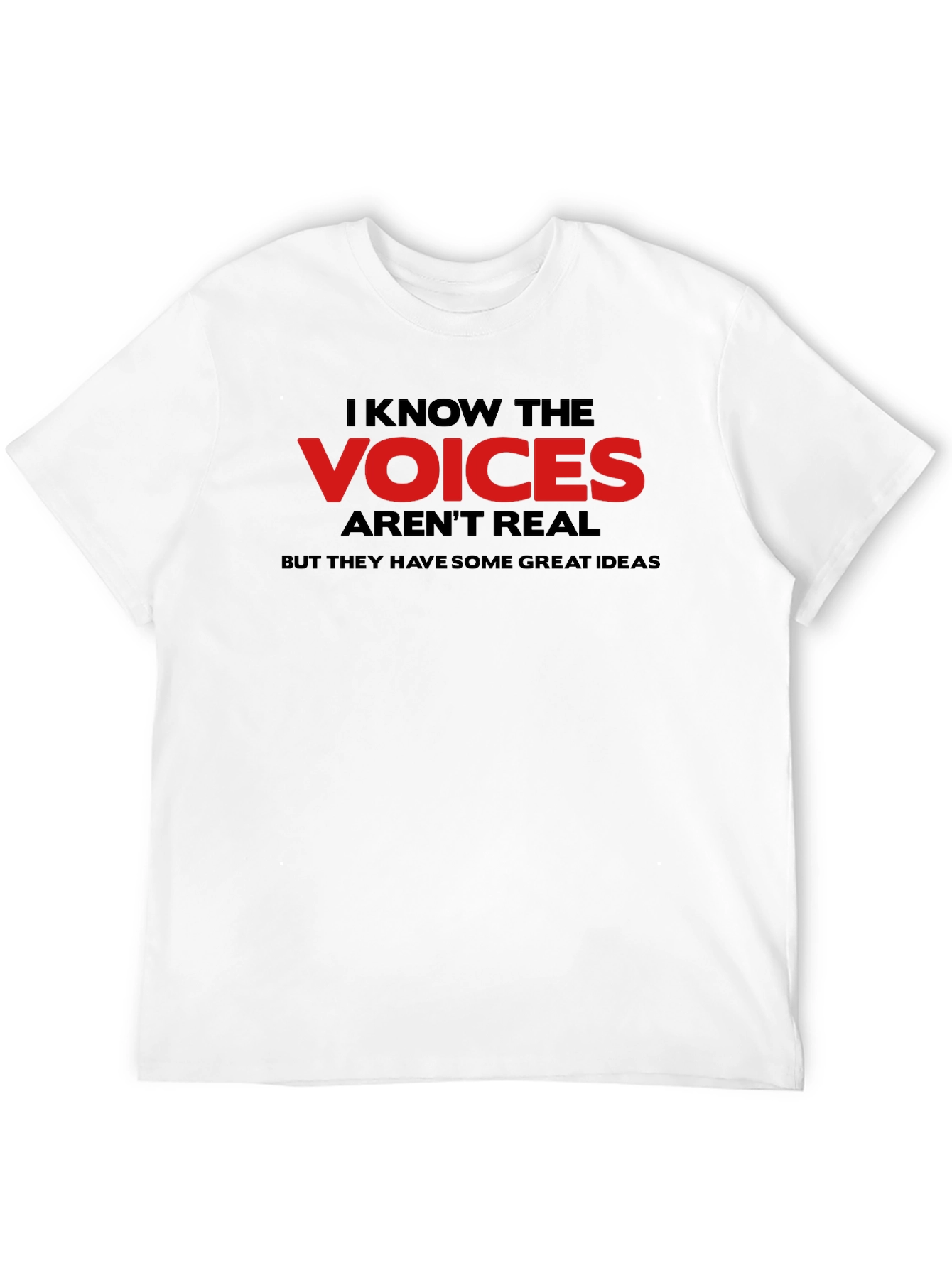 Black I Know the Voices T-Shirt - Funny Sarcastic Graphic Tee view 12