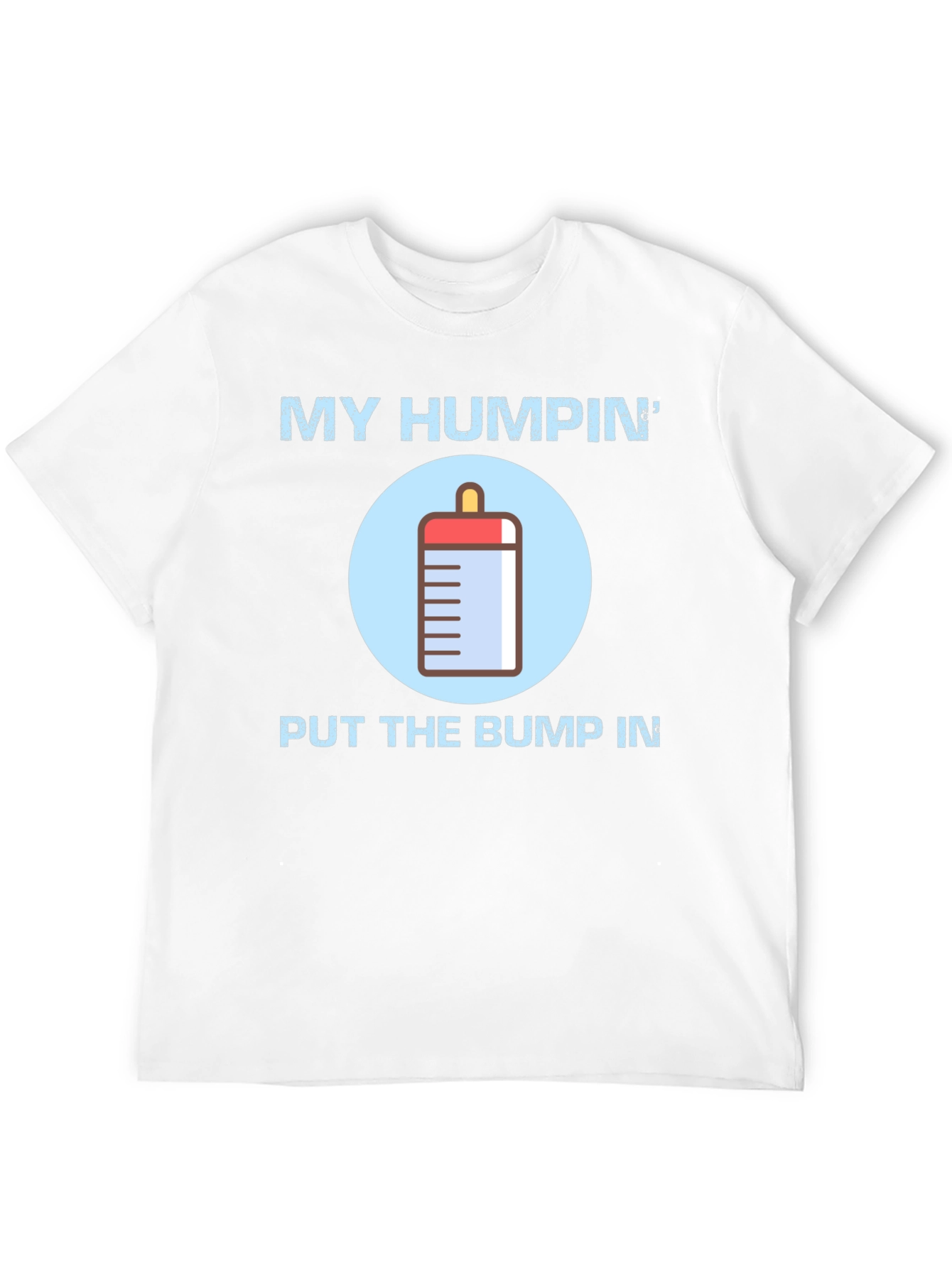 Black My Humpin' Put The Bump In T-Shirt view 12