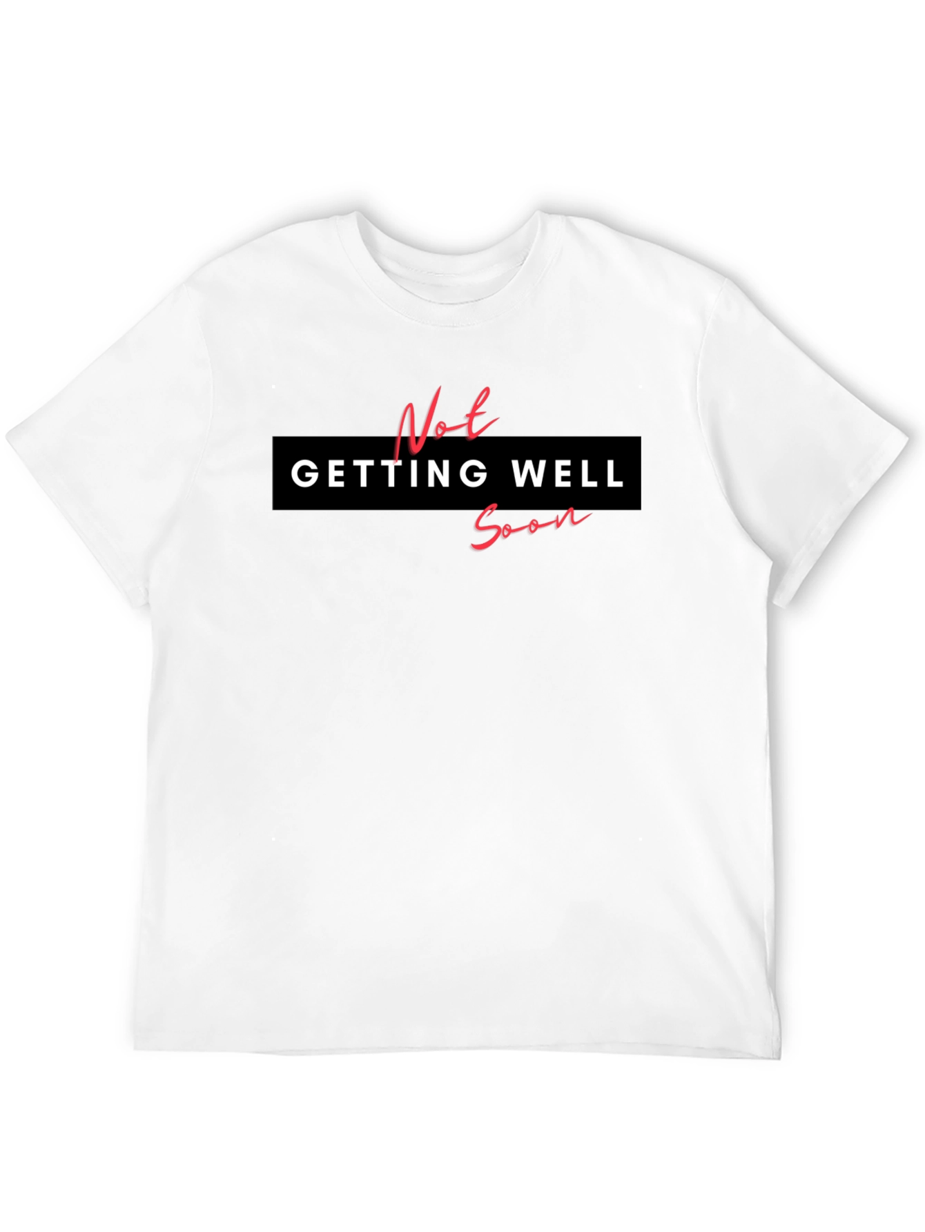 Black Not Getting Well Soon Graphic T-Shirt view 12