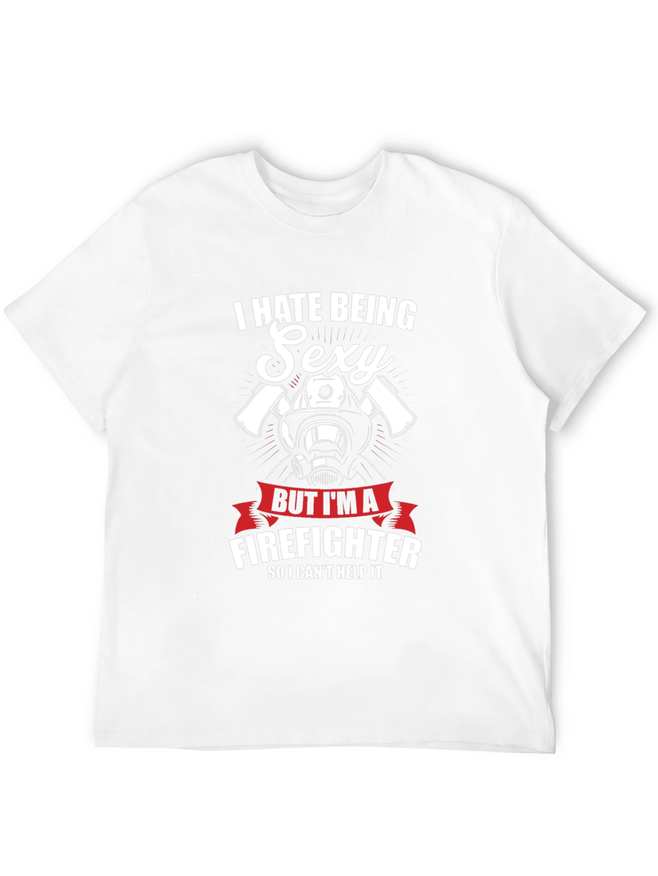 Black I Hate Being Sexy Firefighter T-Shirt view 12