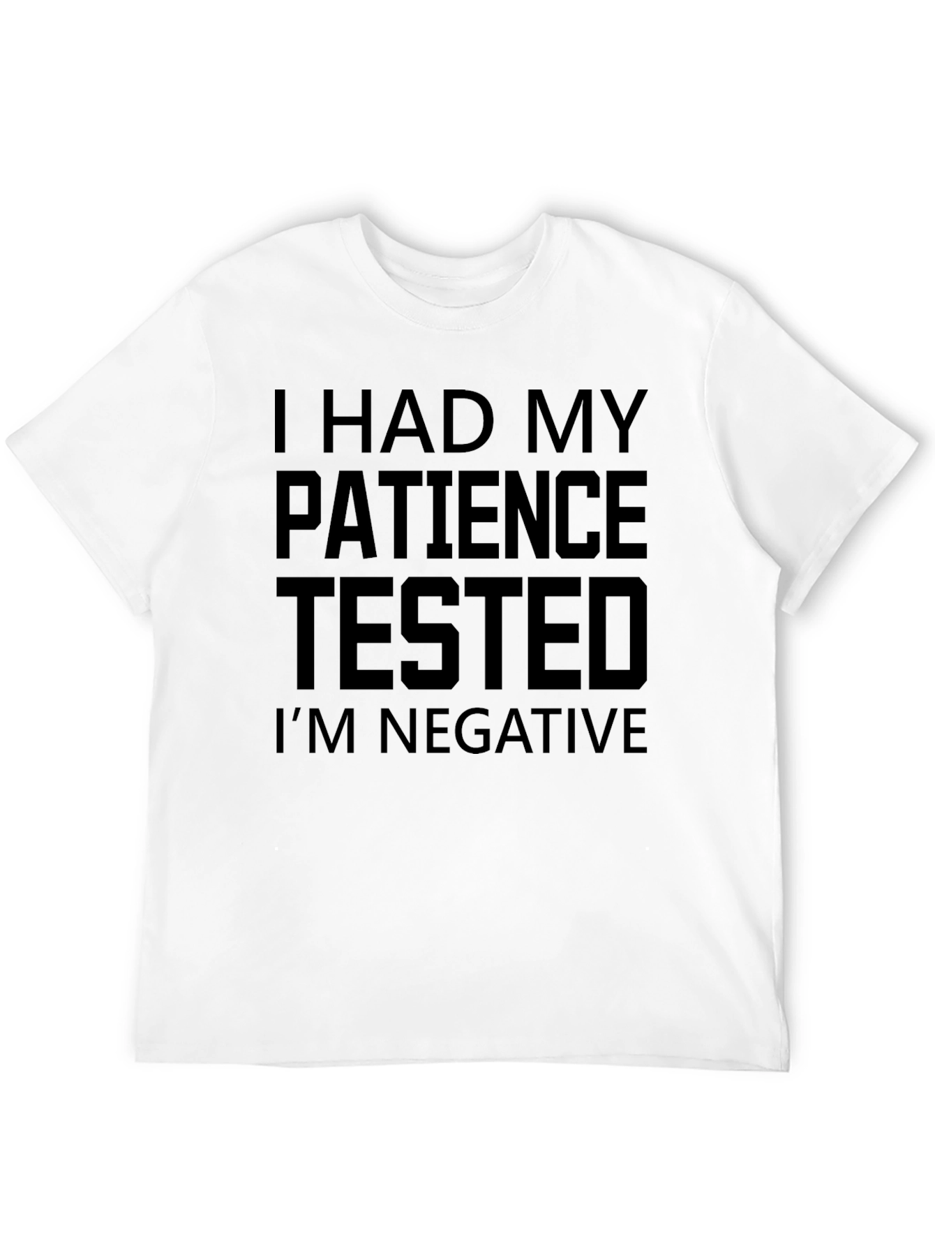 Black Patience Tested Negative Humor T-Shirt view 12