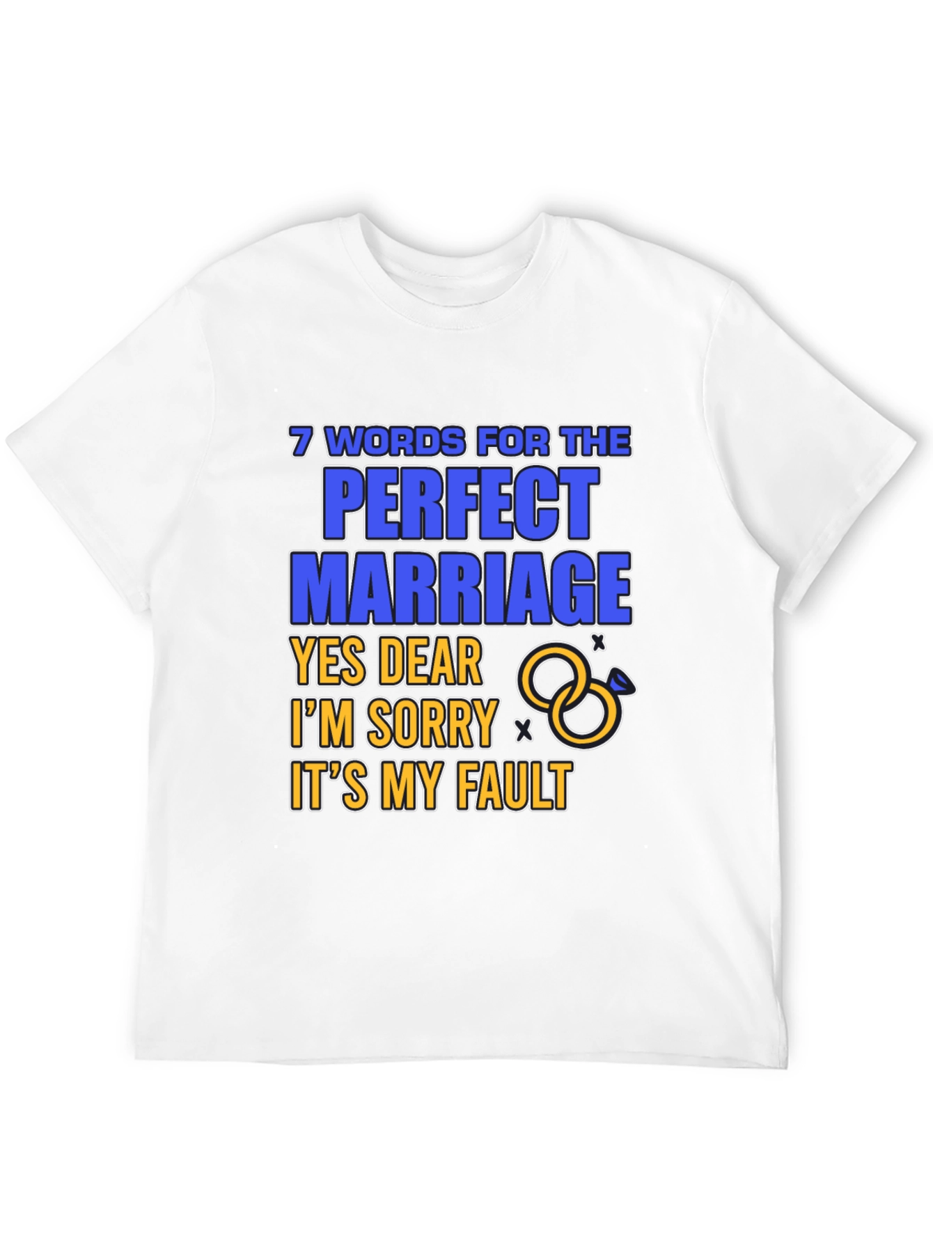 Black 7 Words for Perfect Marriage T-Shirt: Humorous Gift view 12