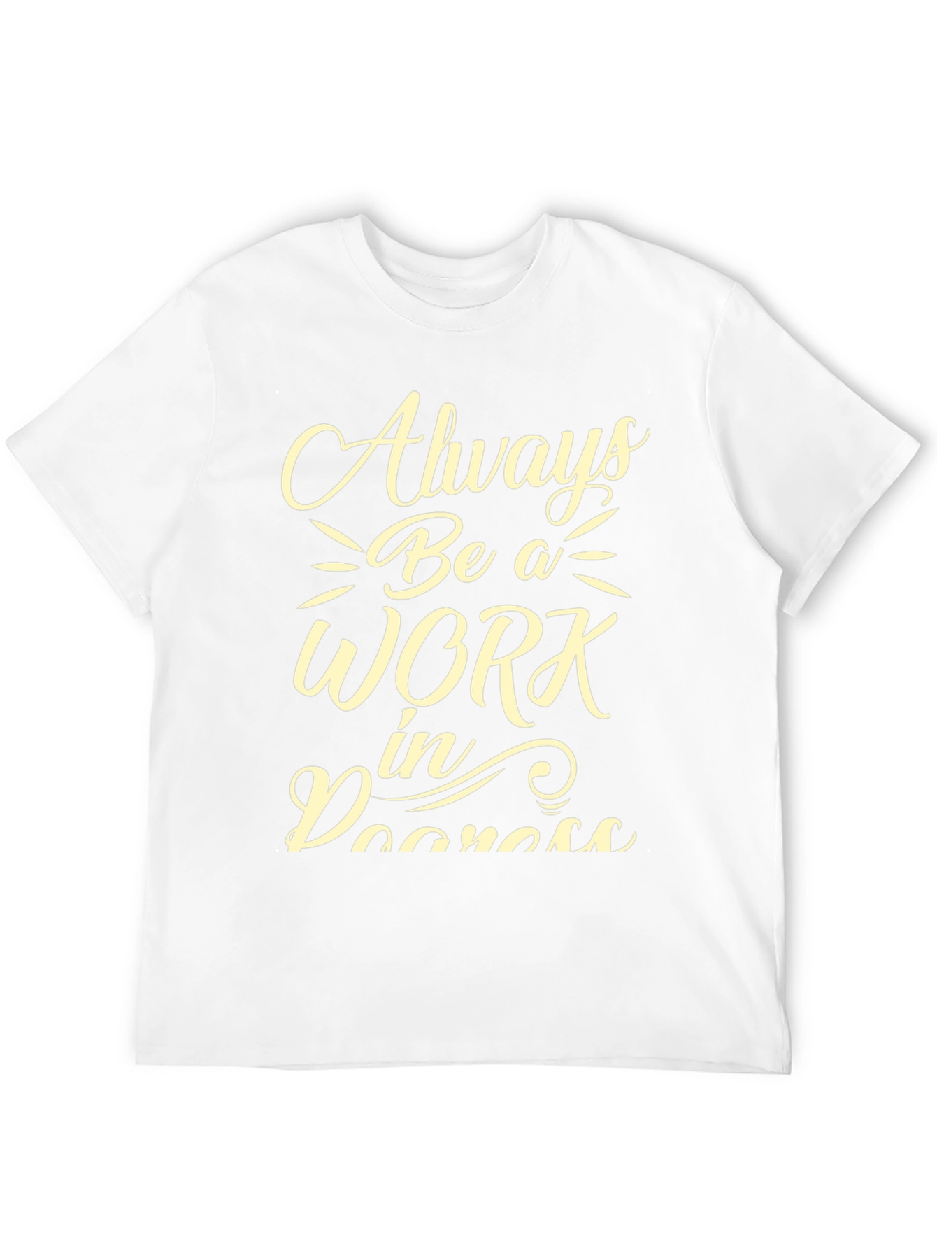 Black Always Be A Work In Progress Graphic Tee view 12