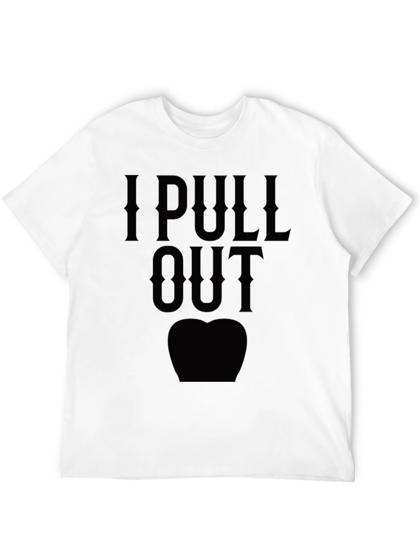 Black I Pull Out Tooth Dentist Humor Black T-Shirt view 12