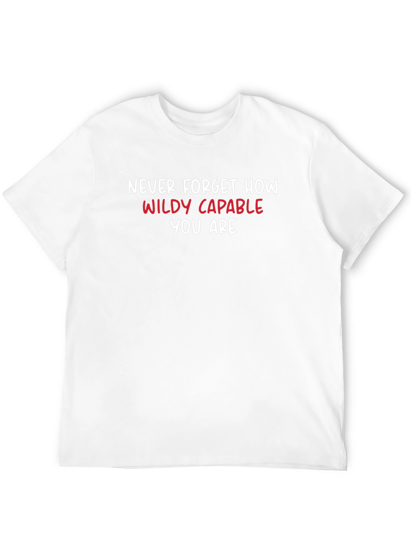 Black Motivational T-Shirt: Never Forget How Wildly Capable view 12