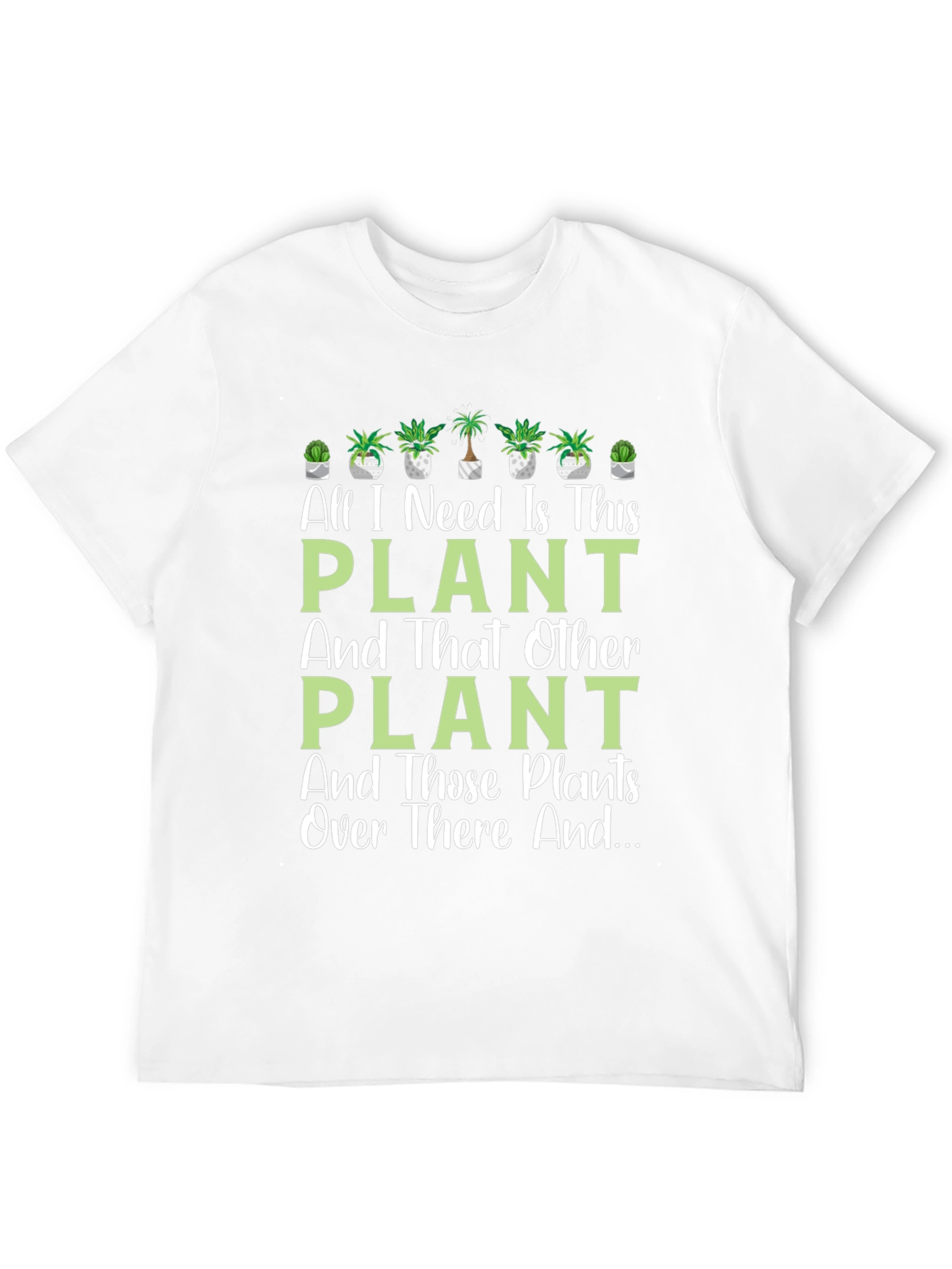 Black Plant Lover T-Shirt - All I Need Is This Plant view 12