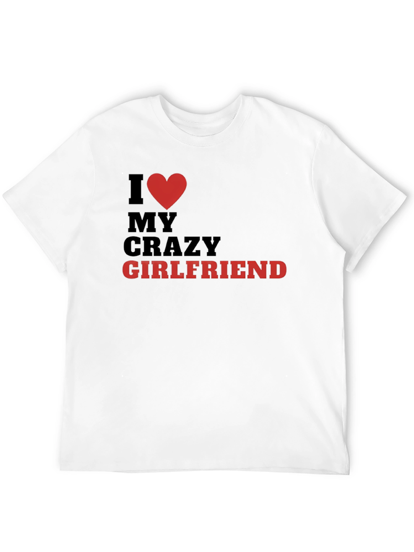 Black I Love My Crazy Girlfriend T-Shirt - Novelty Graphic Tee view 12