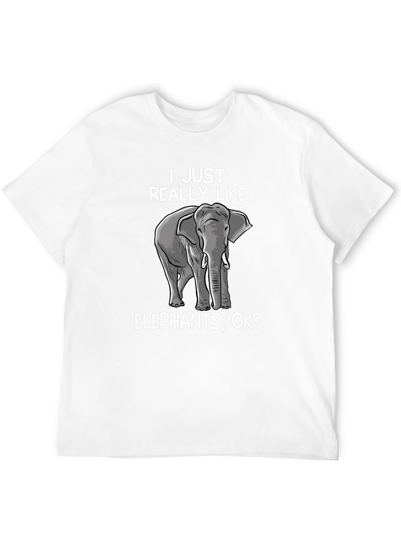 Black Elephant Lover T-Shirt - I Just Really Like Elephants Ok? view 12