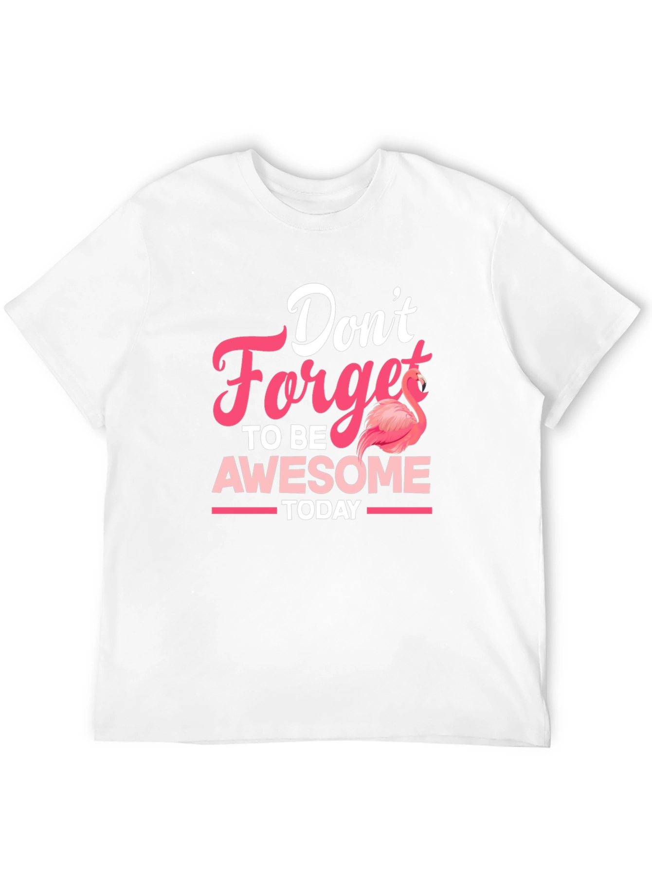 Black Don't Forget To Be Awesome Flamingo T-Shirt view 12