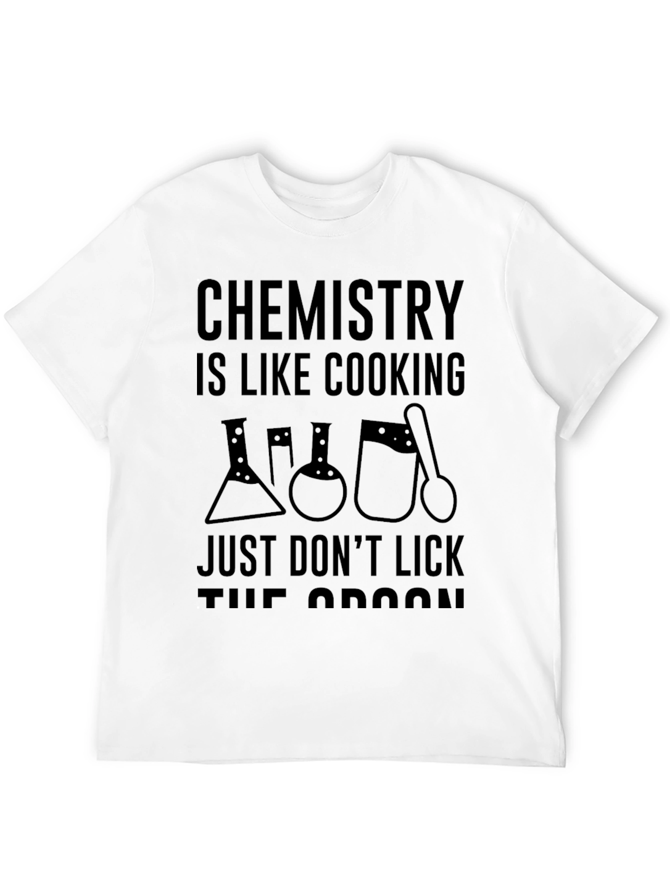 Black Chemistry is Like Cooking T-Shirt - Science Humor view 12