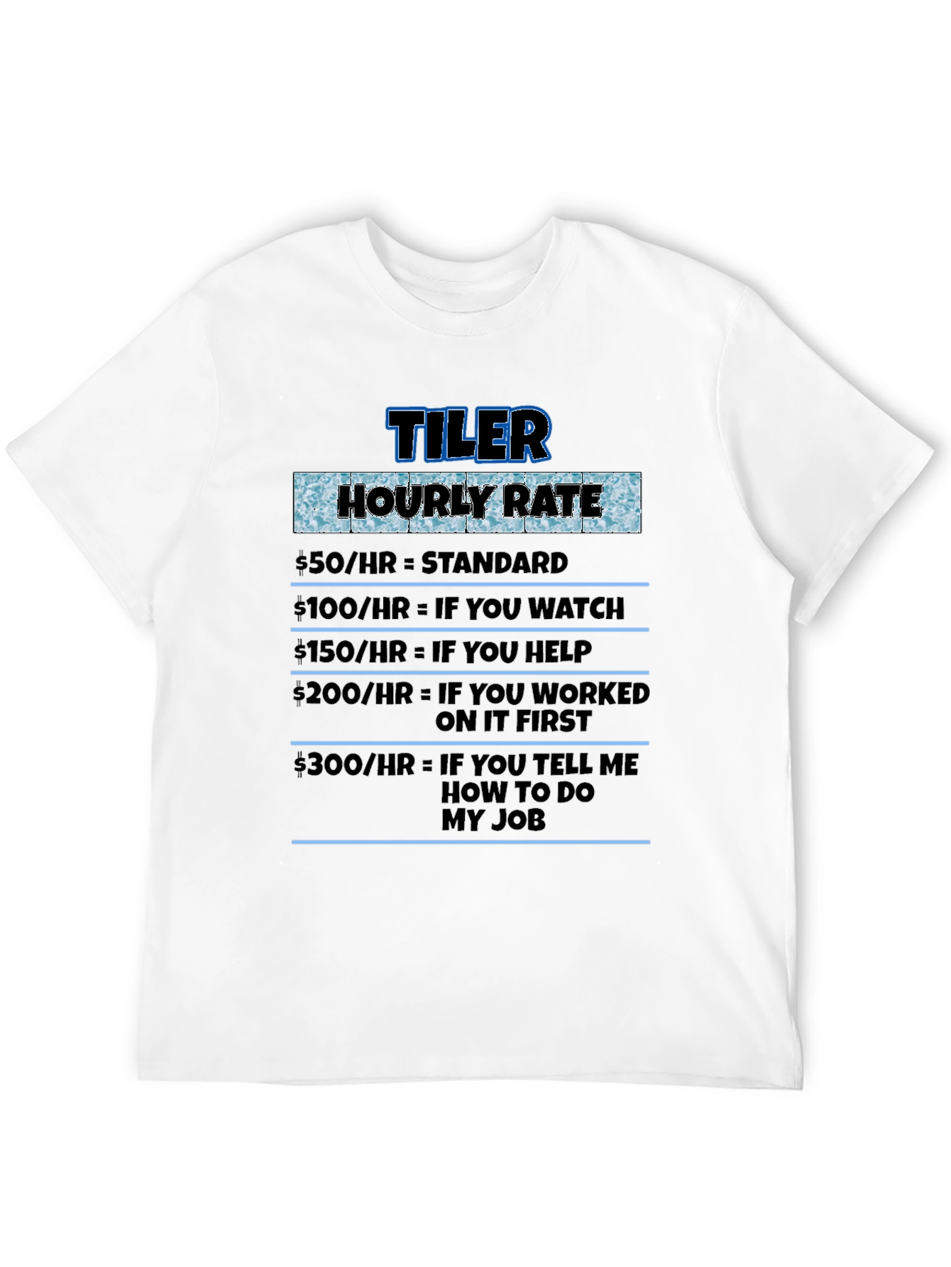 Black Tiler Hourly Rate Novelty Humor T-Shirt view 12