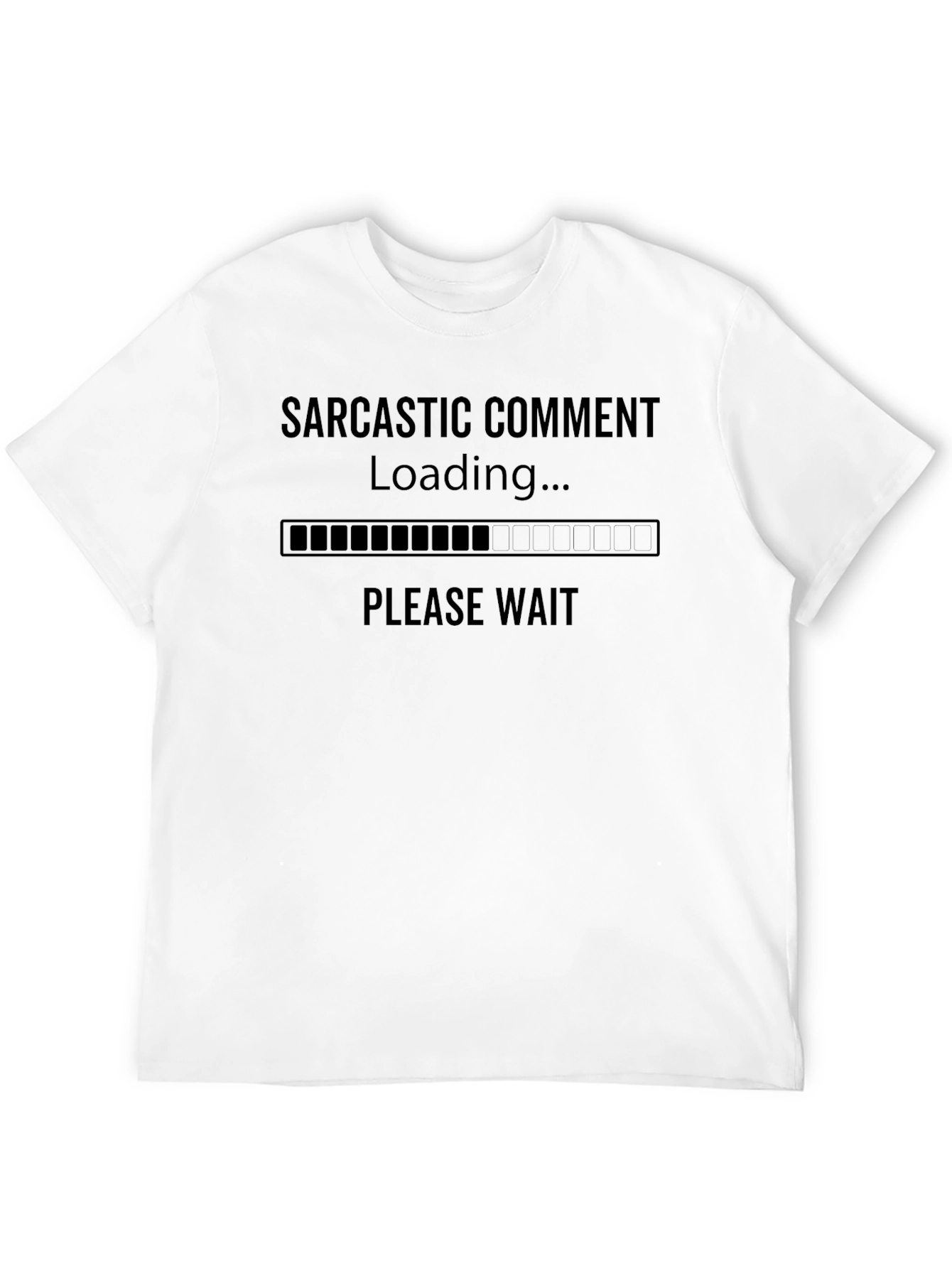 Black Sarcastic Comment Loading T-Shirt view 12