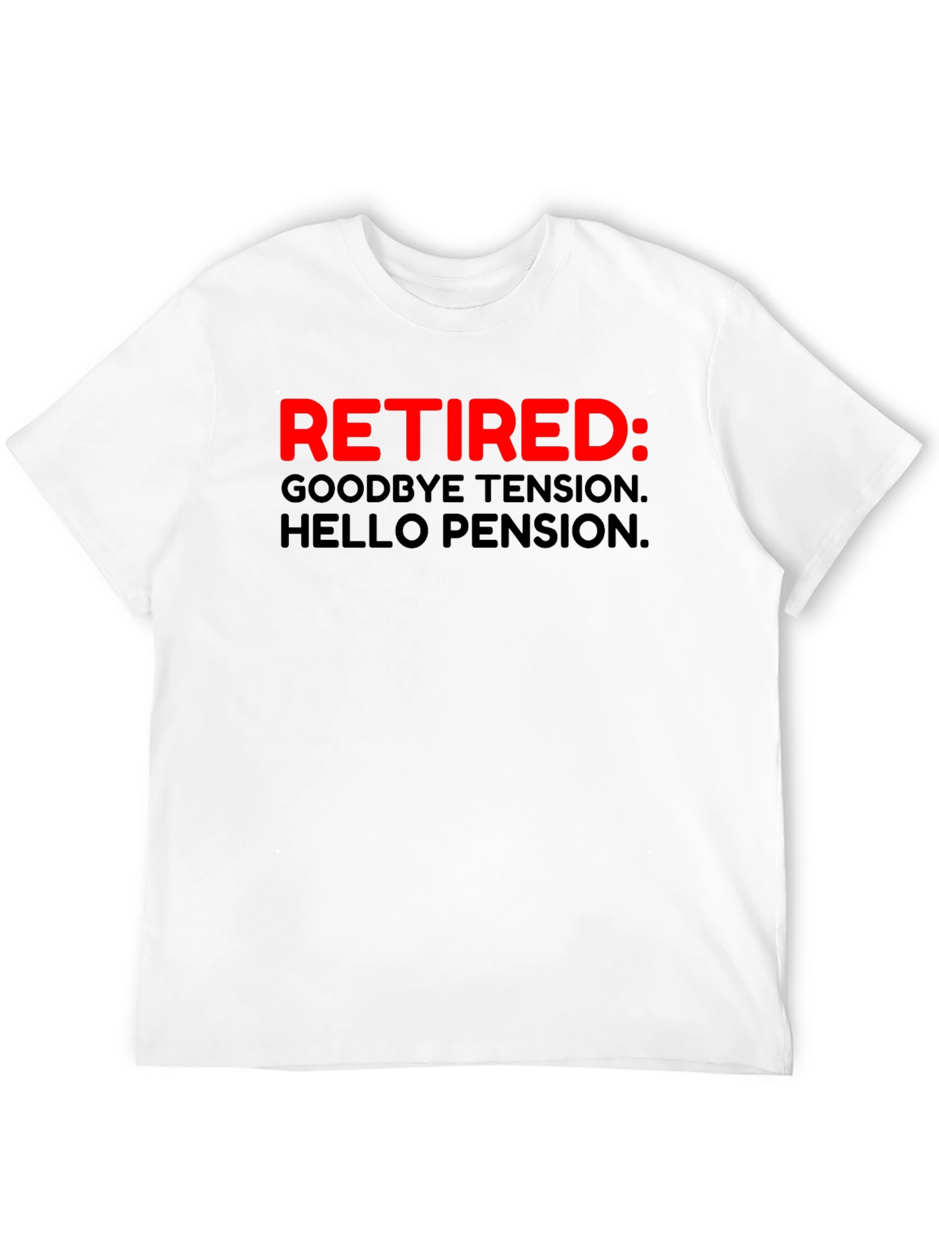 Black Retired: Goodbye Tension, Hello Pension T-Shirt view 12