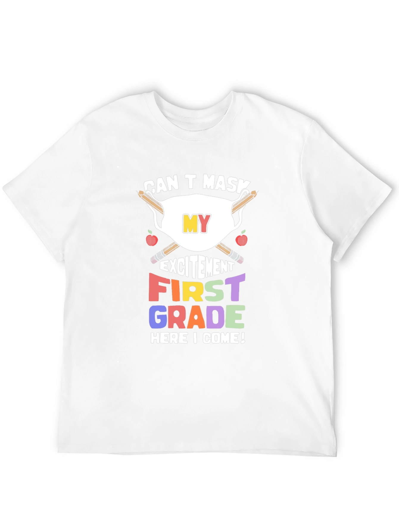 Can't Mask My Excitement First Grade T-Shirt - 12