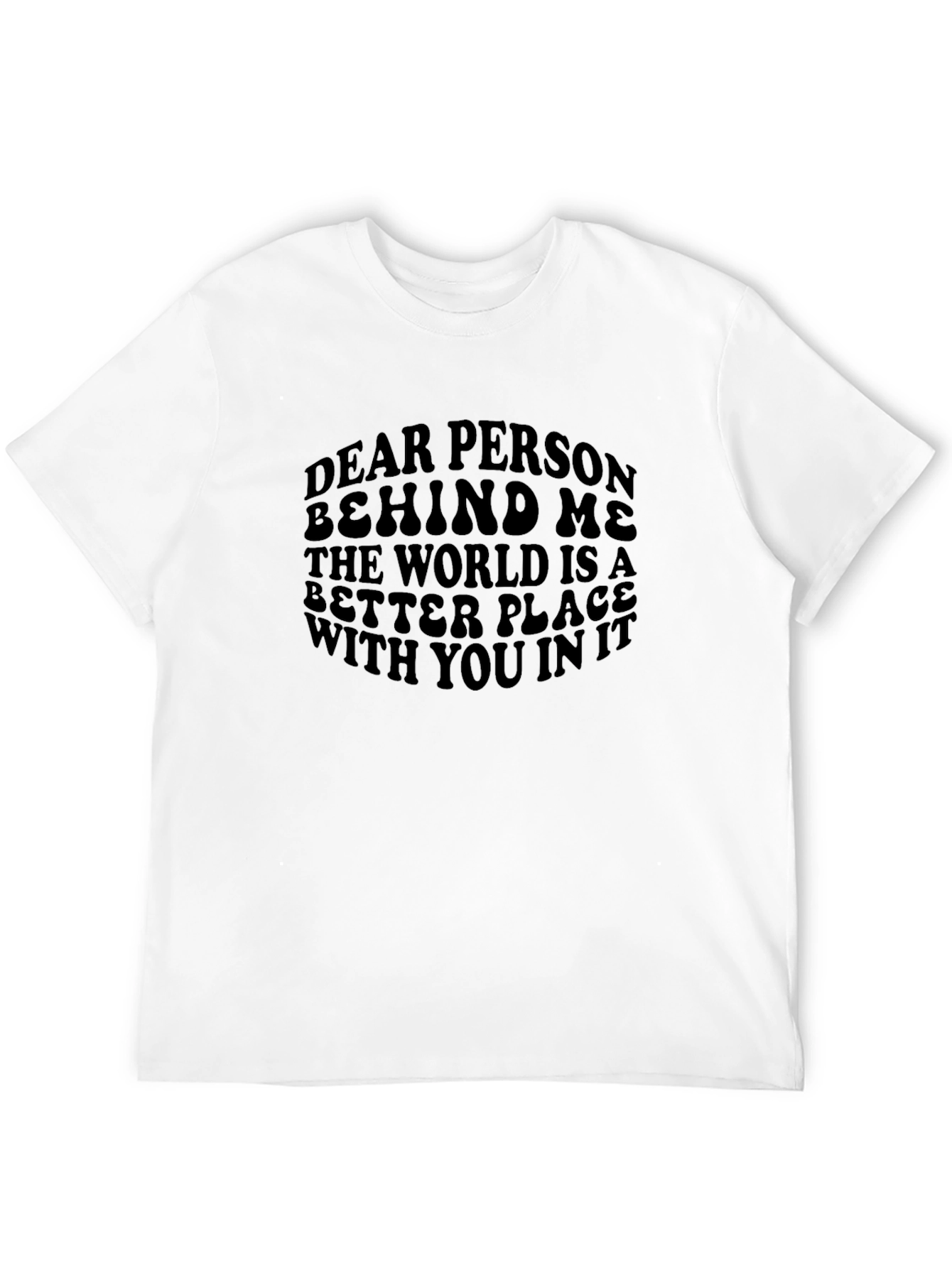 Black Inspirational Graphic Tee - Dear Person Behind Me T-Shirt view 12