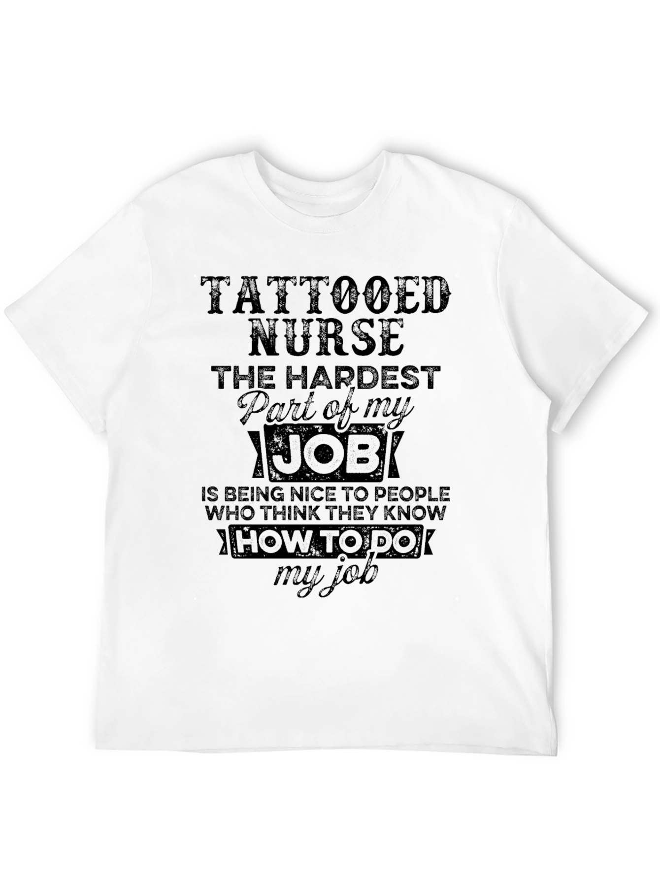 Black Tattooed Nurse T-Shirt - Hardest Part of My Job view 12