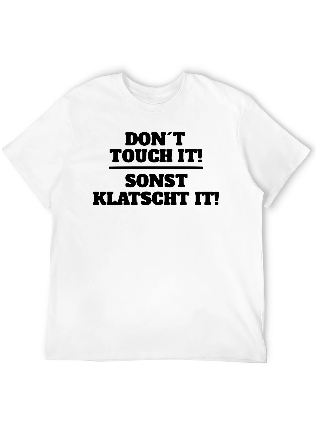 Black Don't Touch It! Sont Klatscht It! Graphic Tee view 12