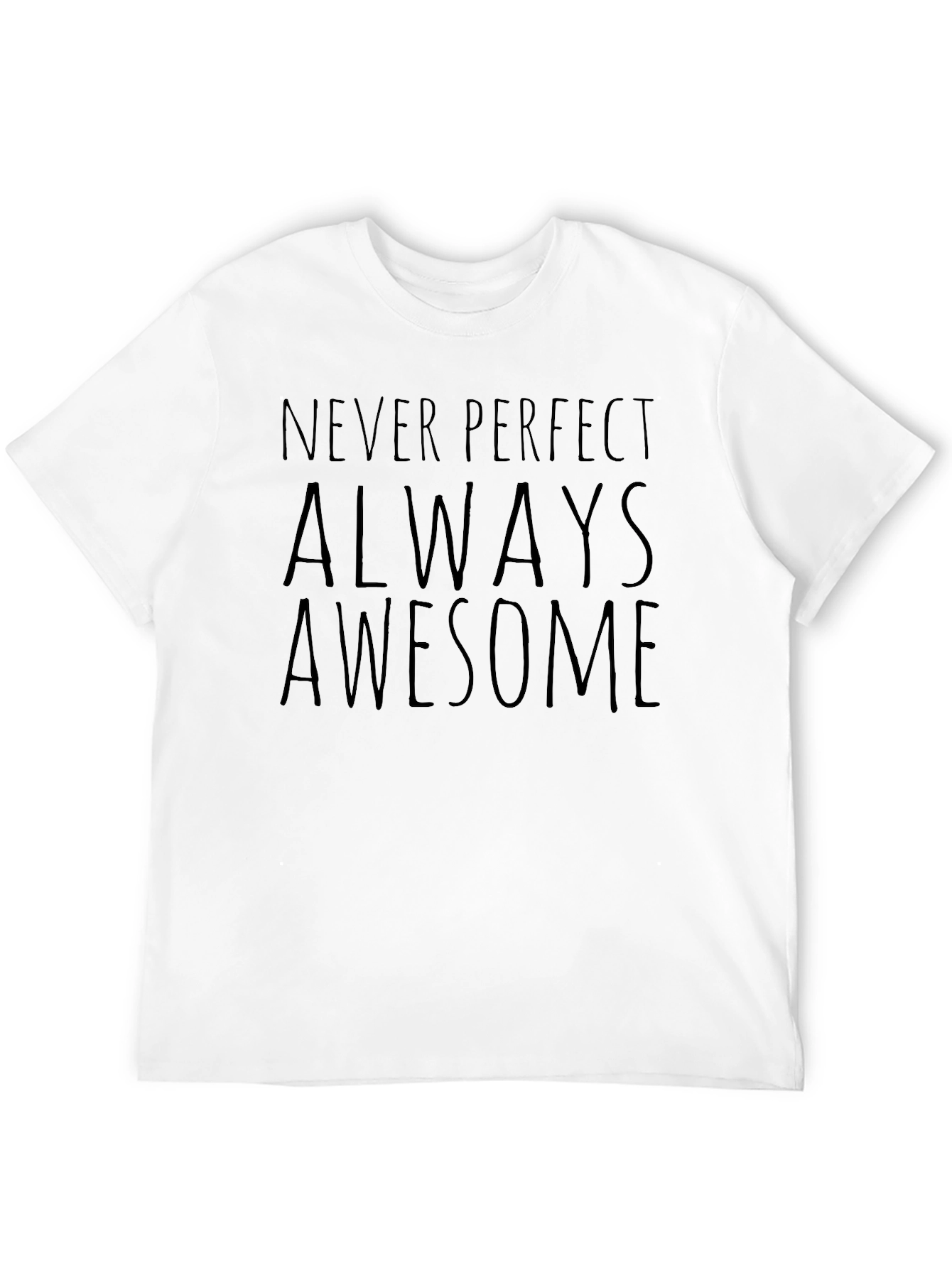 Black Never Perfect, Always Awesome Black Graphic T-Shirt view 12