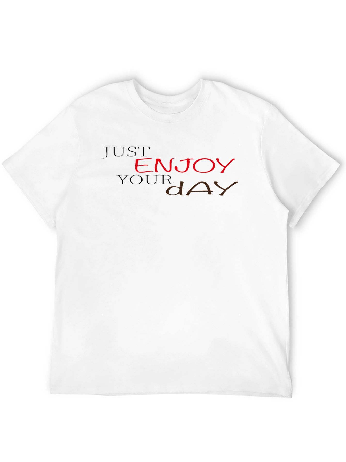 Black Just Enjoy Your Day T-Shirt view 12