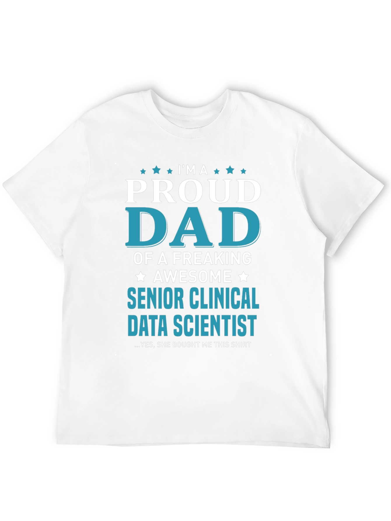Black Proud Dad Senior Clinical Data Scientist Graphic Tee view 12