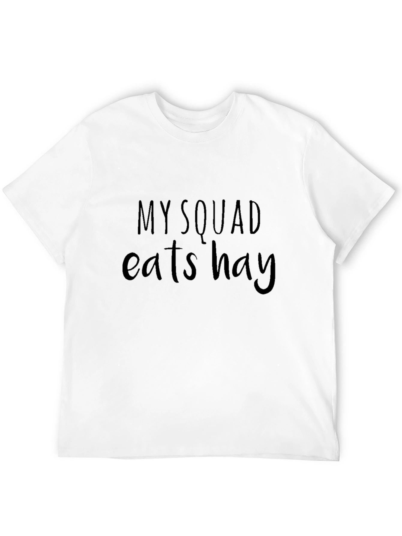 Black My Squad Eats Hay Black T-Shirt view 12