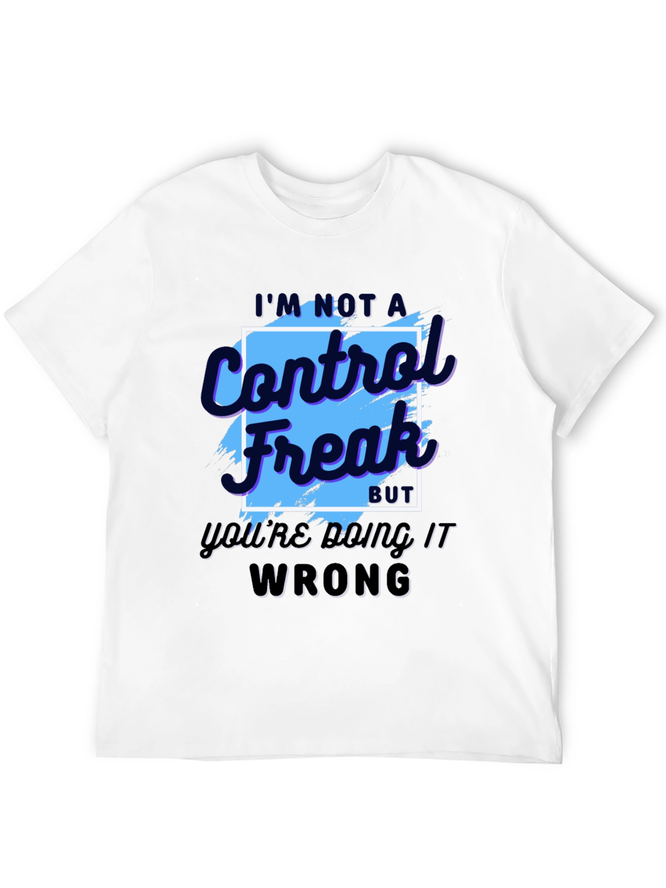 Black Control Freak T-Shirt - Funny Sarcastic Tee view 12