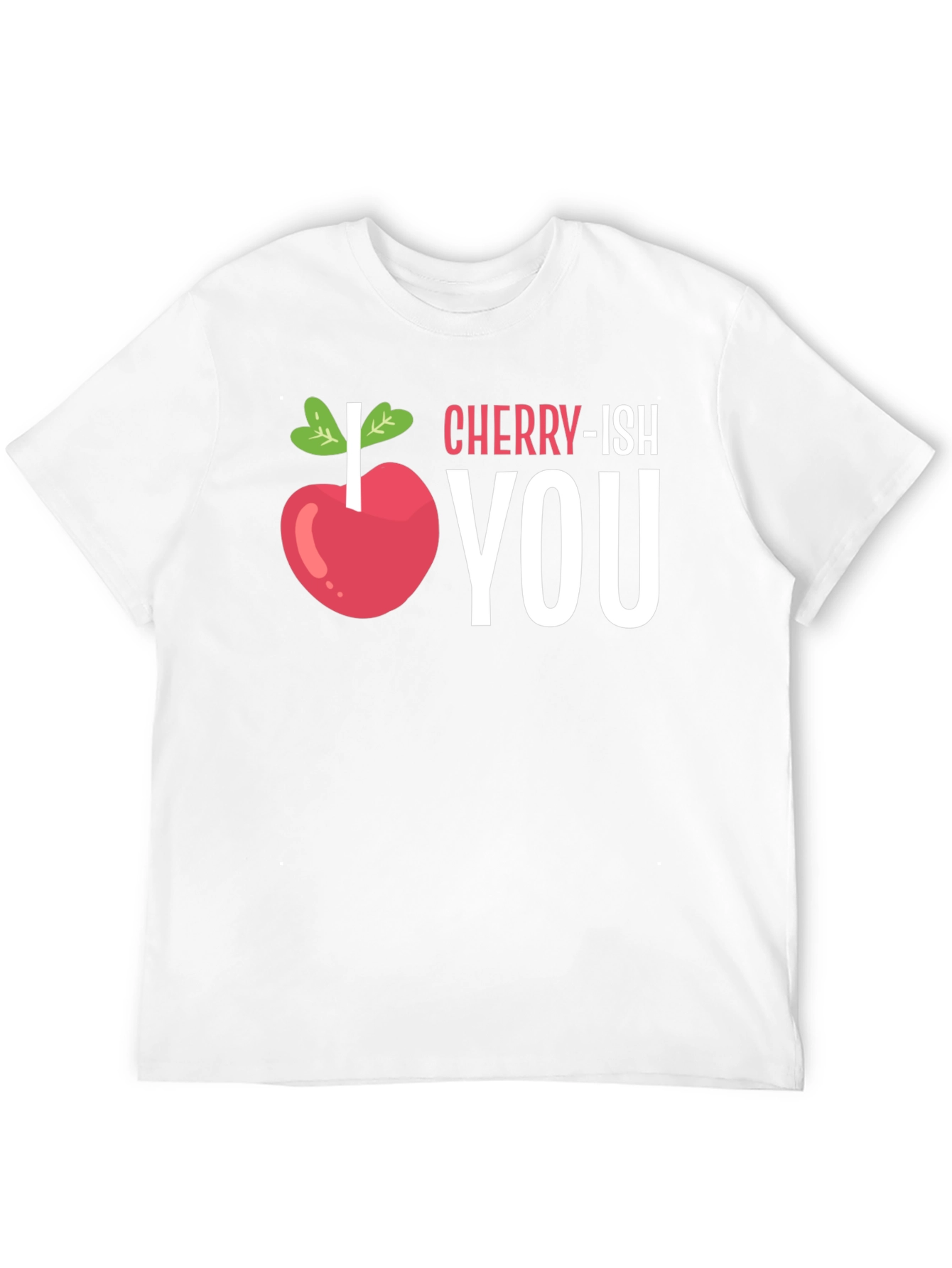 Black I Cherry-ish You Funny Graphic T-Shirt view 12