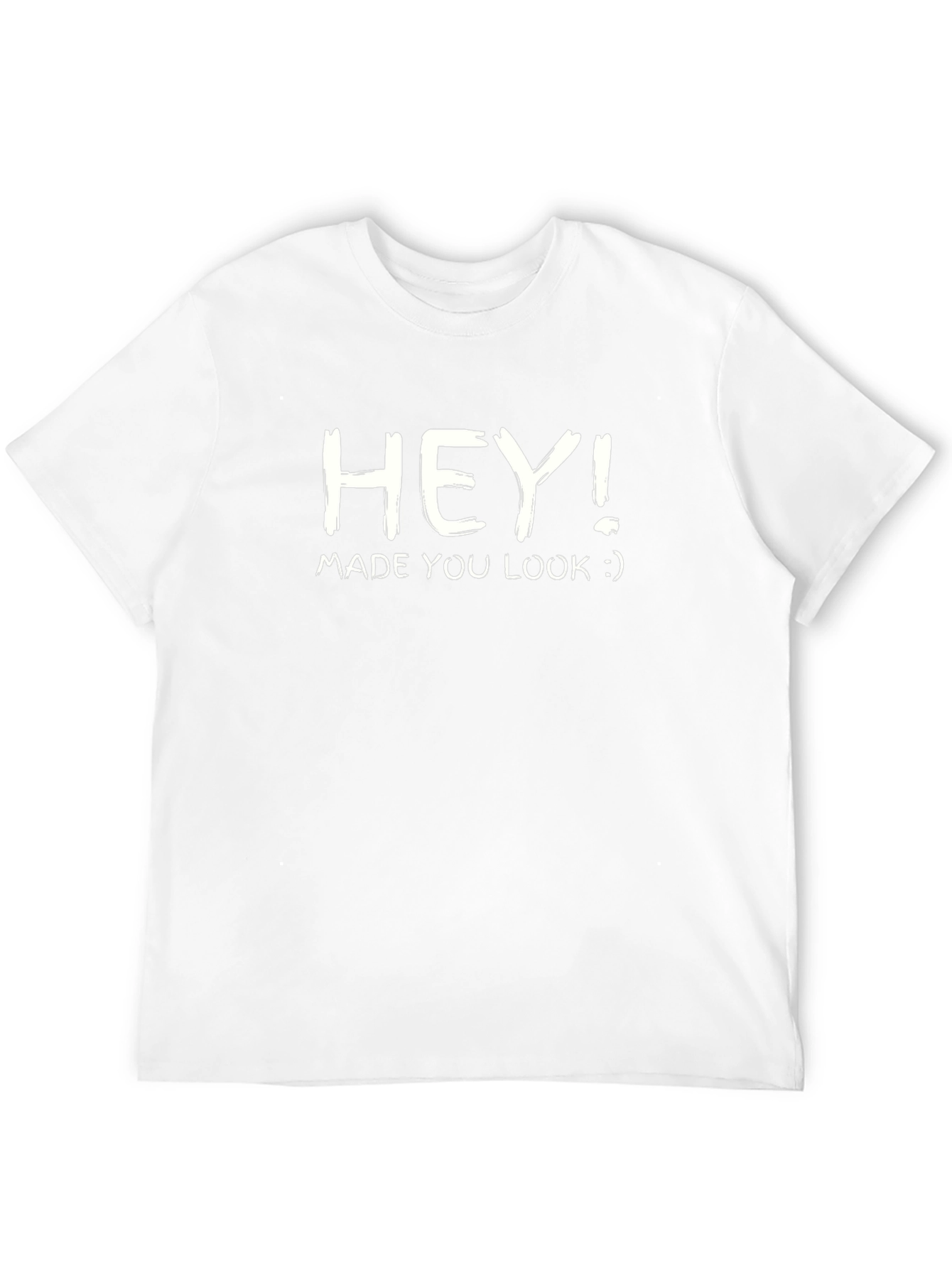 Black Hey Made You Look T-Shirt Funny Graphic Tee view 12