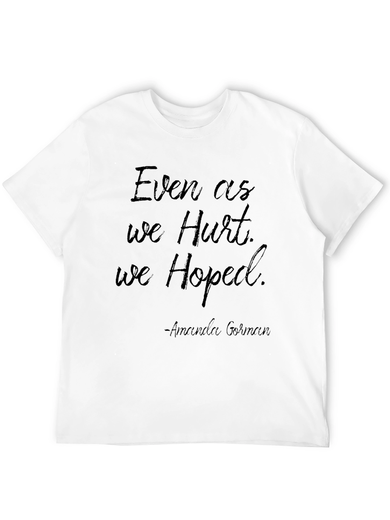 Black Even as We Hurt, We Hoped T-Shirt view 12