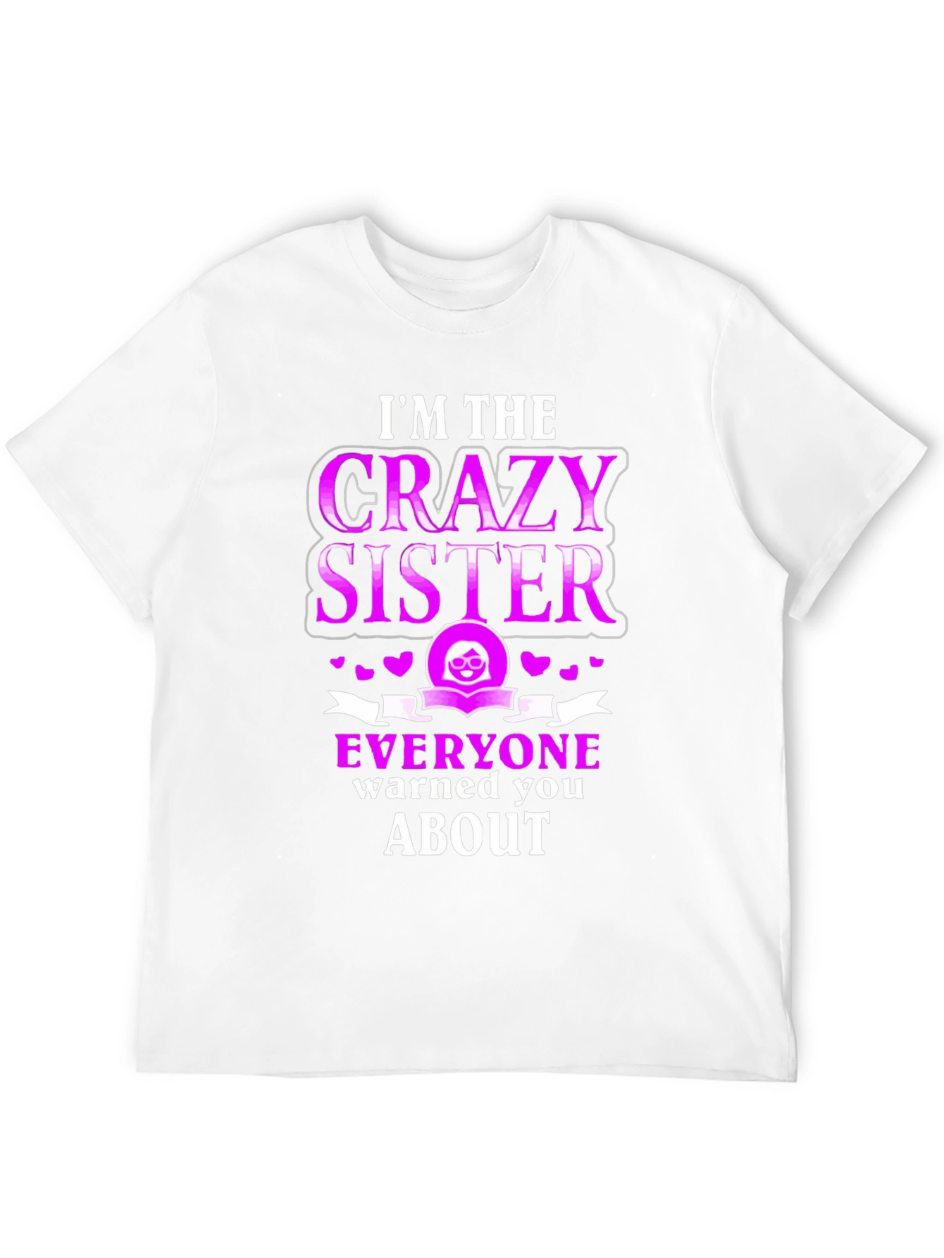 Black Crazy Sister T-Shirt - Funny Sibling Tee view 12