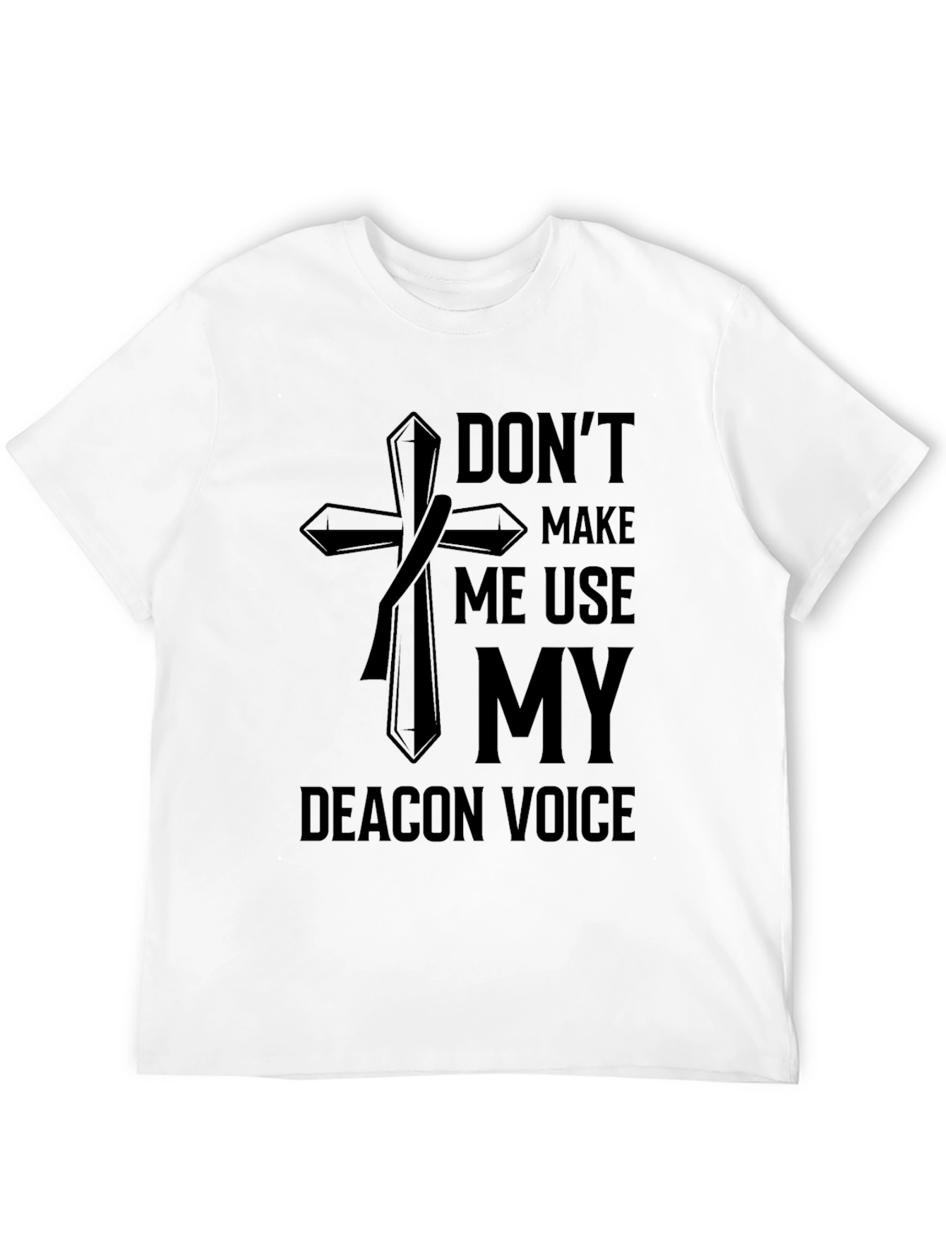 Black Don't Make Me Use My Deacon Voice T-Shirt view 12